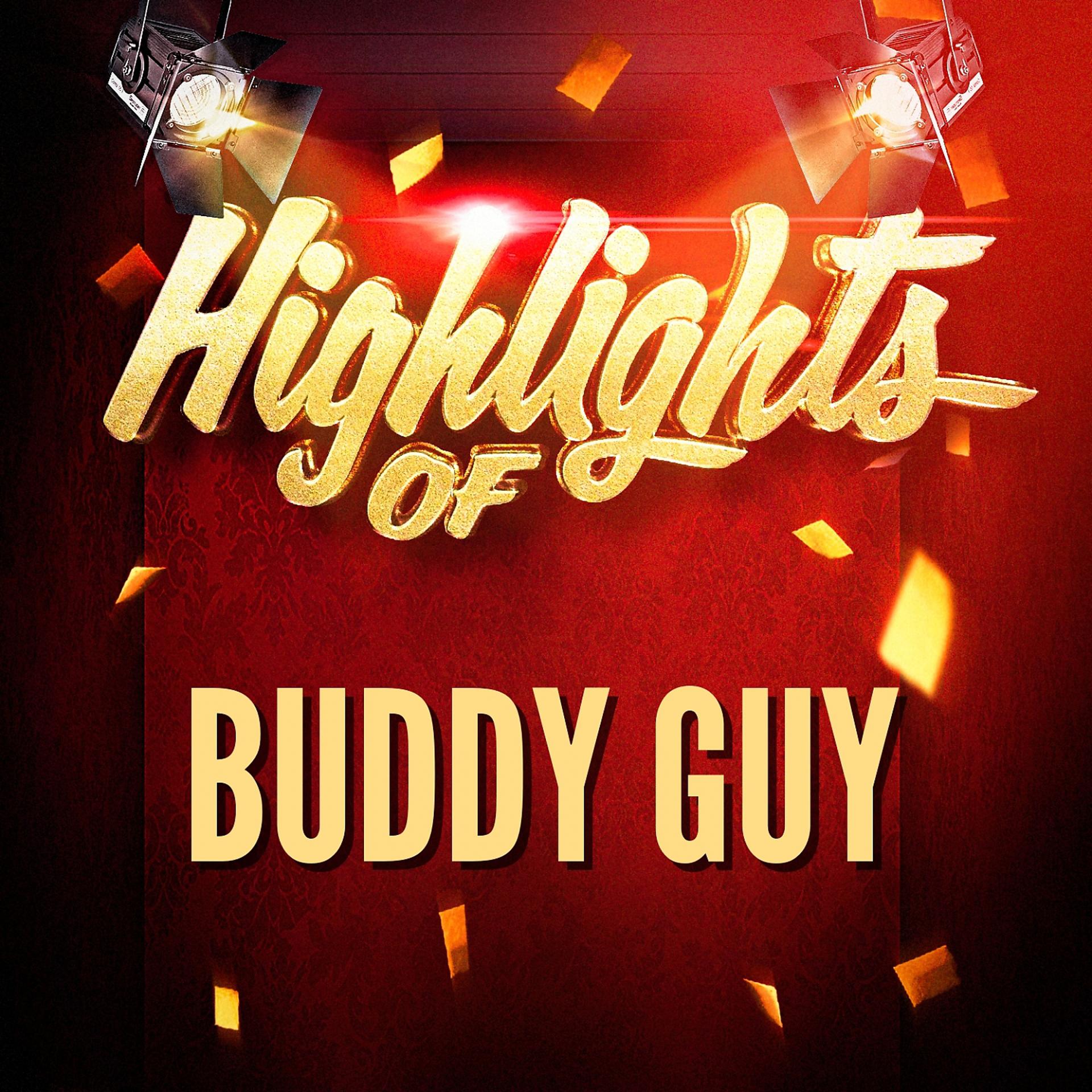 Постер альбома Highlights of Buddy Guy