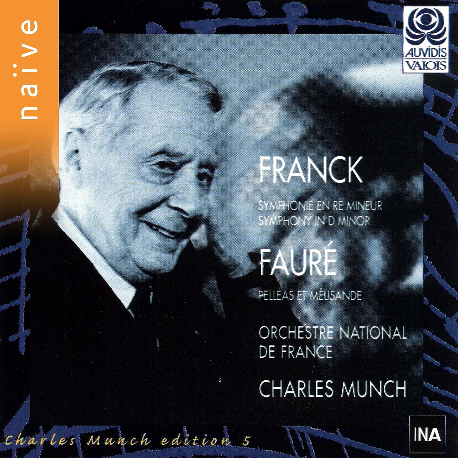 Постер альбома César Franck, Gabriel Fauré: Symphonie en ré mineur - Suite tirée de Pelléas et Mélisande