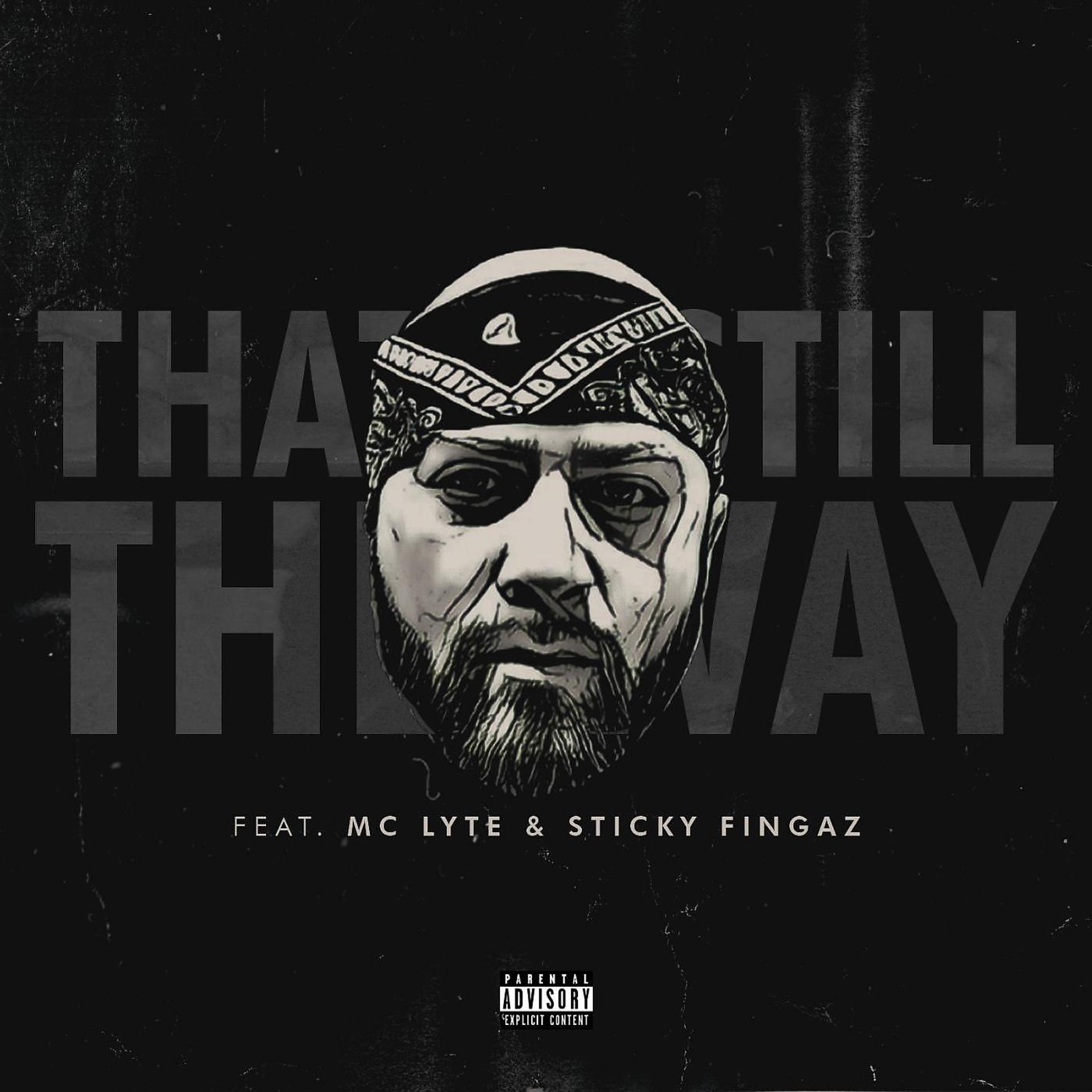 Постер альбома That's Still the Way (feat. MC Lyte & Sticky Fingaz)