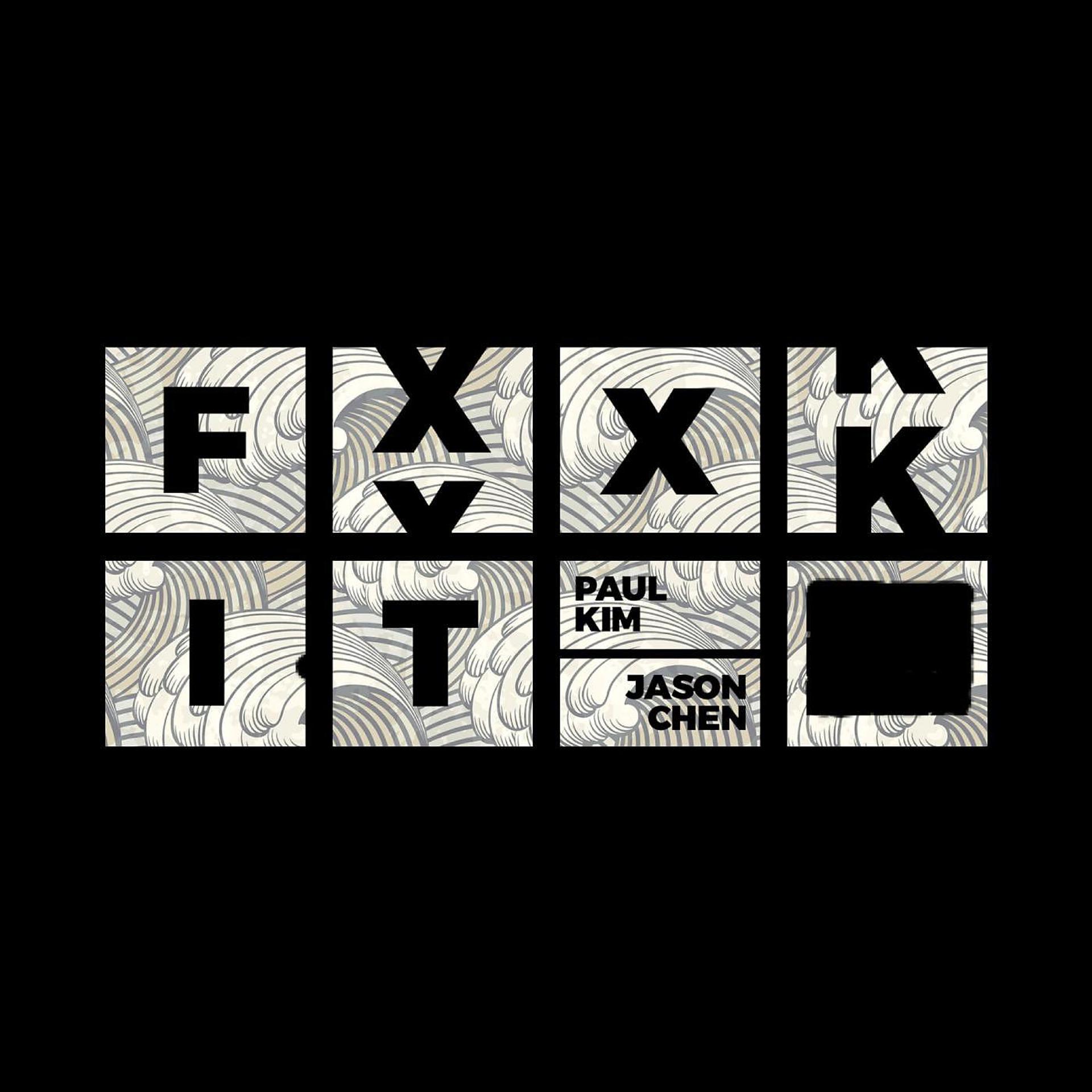Постер альбома Fxxk It (feat. Jason Chen)
