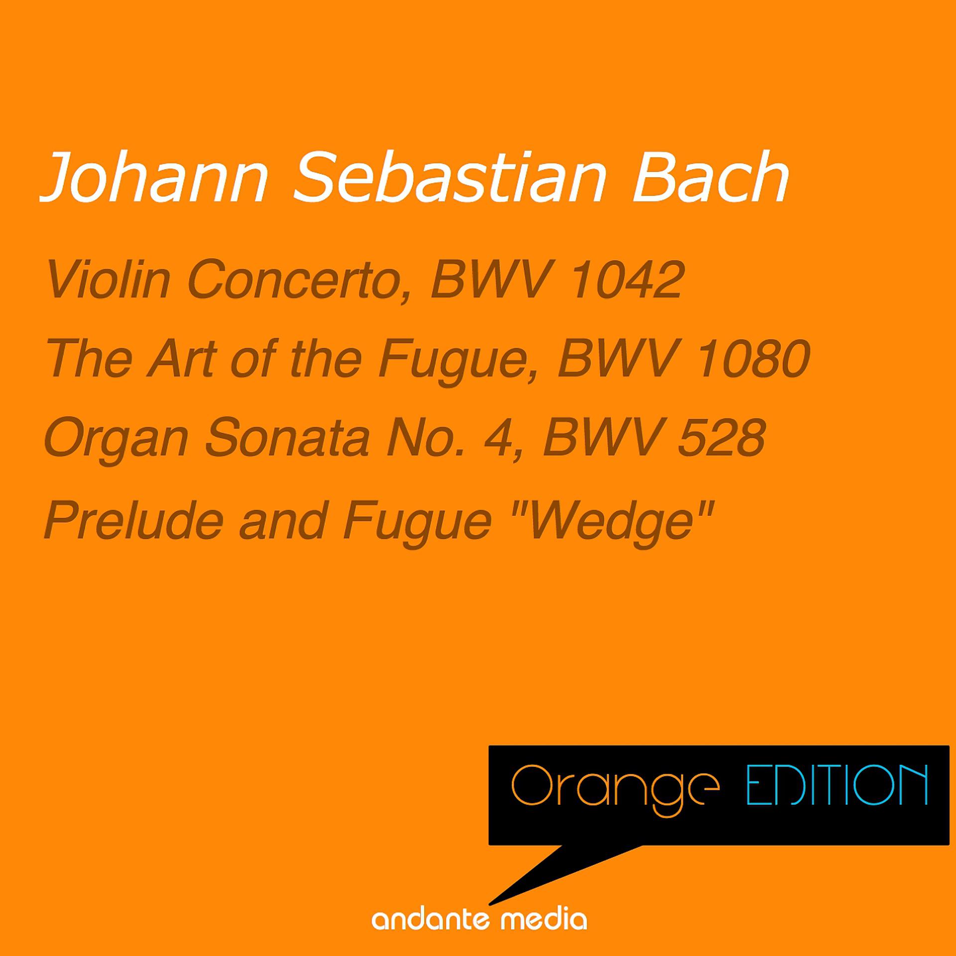 Постер альбома Orange Edition - Bach: Violin Concerto, BWV 1042 & Organ Sonata No. 4, BWV 528