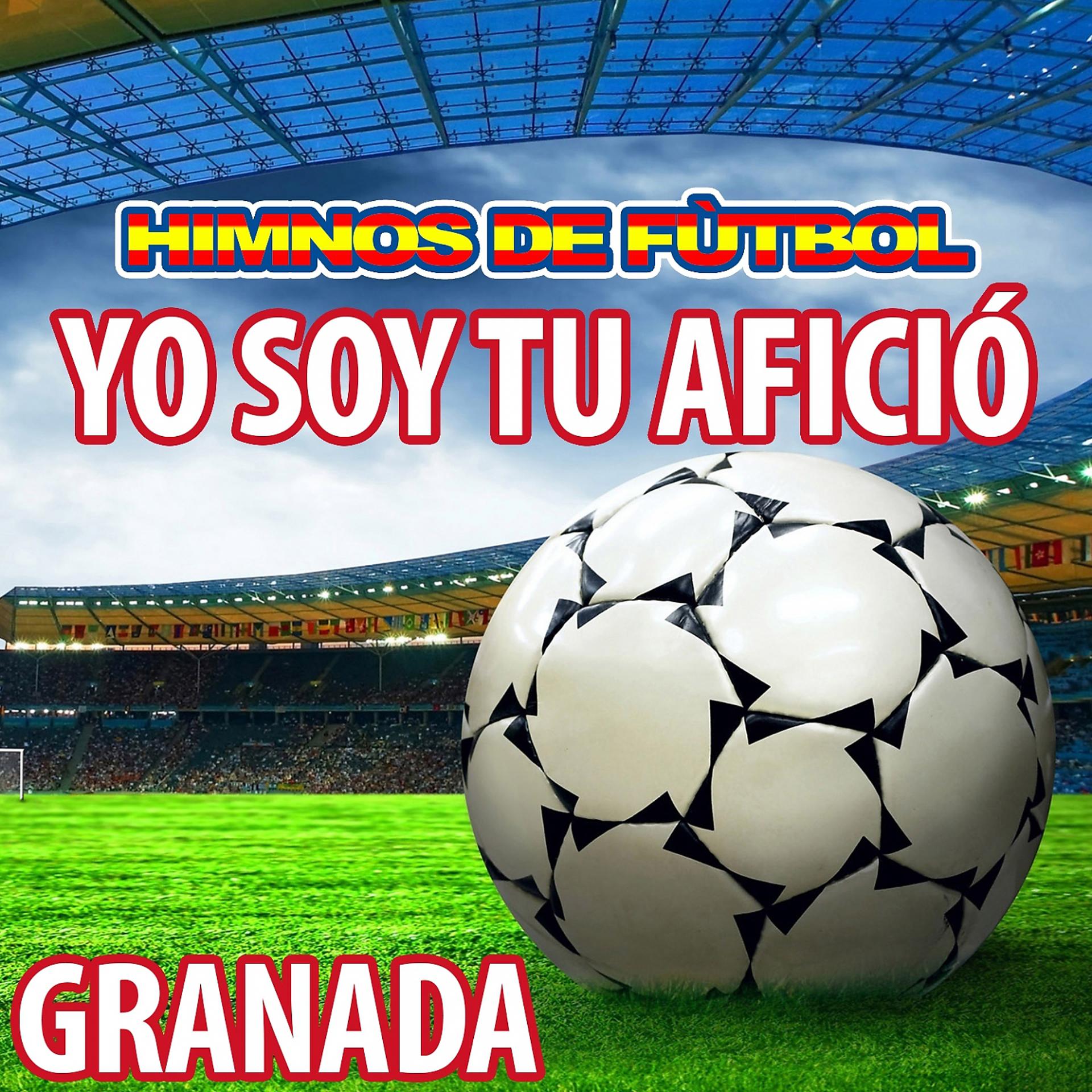 Постер альбома Yo Soy Tu Afició - Himno De Granada