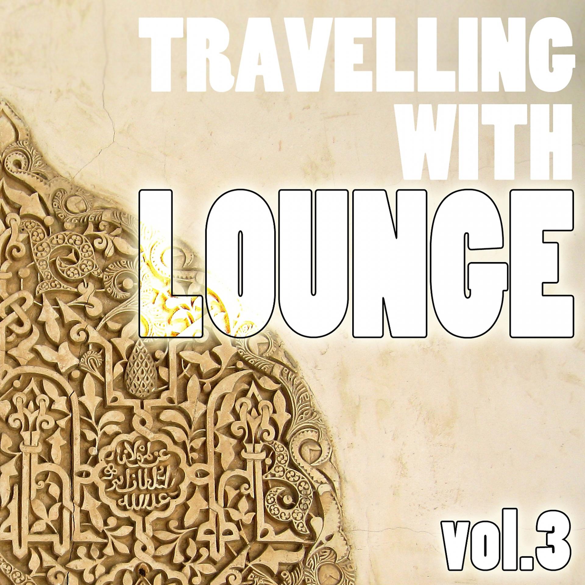 Постер альбома Travelling with Lounge Vol.3