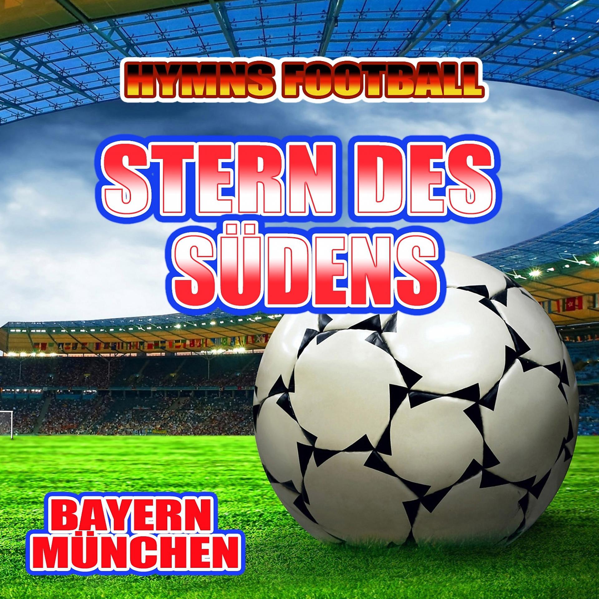 Постер альбома Stern Des Südens - Hymnem Bayern München