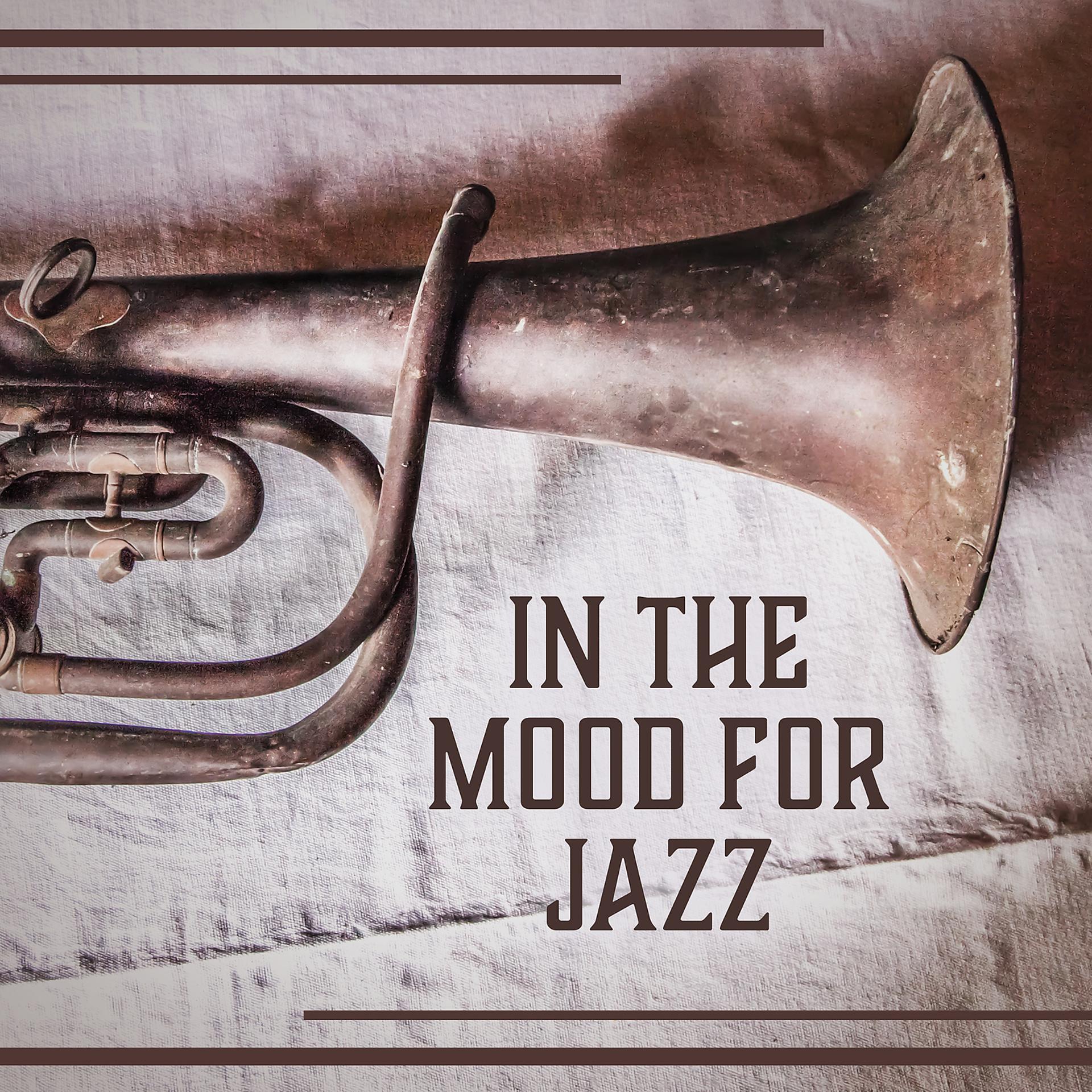 Постер альбома In the Mood for Jazz – Modern Jazz Collection, Smooth and Cool Jazz, Relaxing Night Jazz, Instrumental Piano Music, Background Jazz