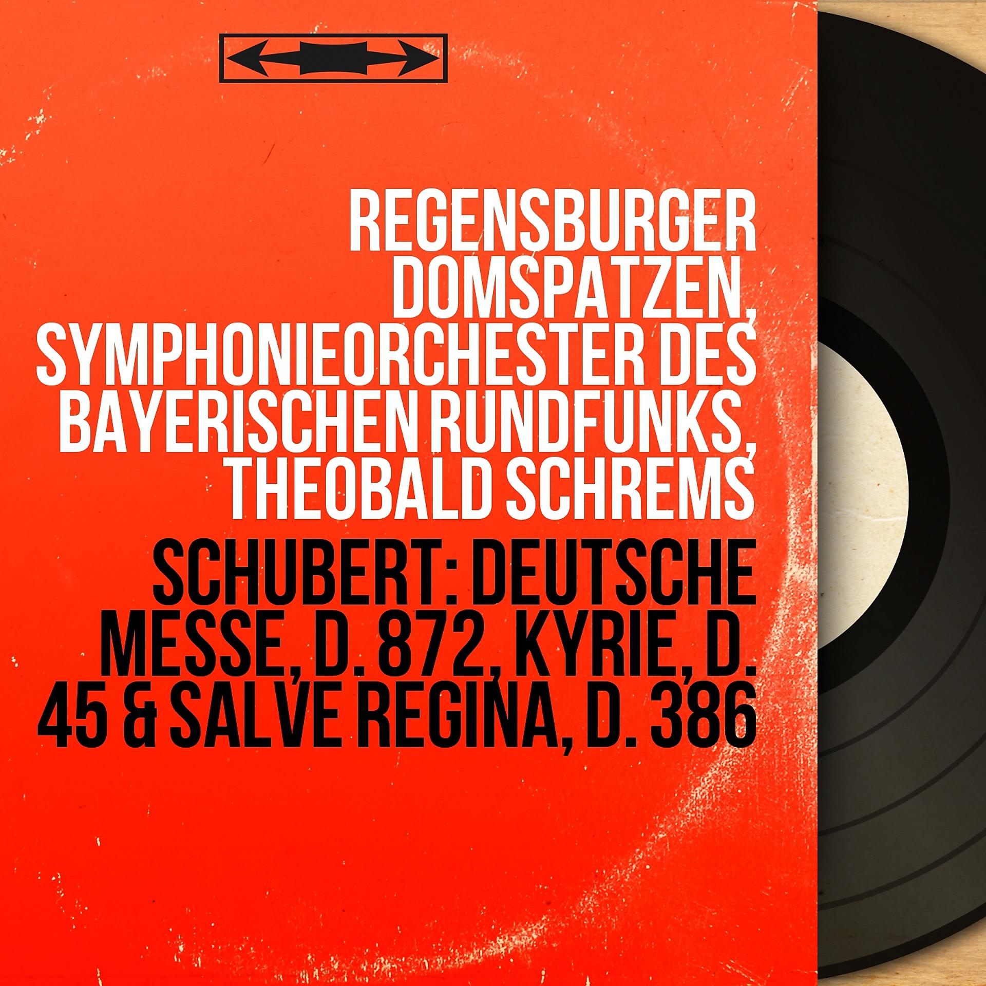 Постер альбома Schubert: Deutsche Messe, D. 872, Kyrie, D. 45 & Salve Regina, D. 386