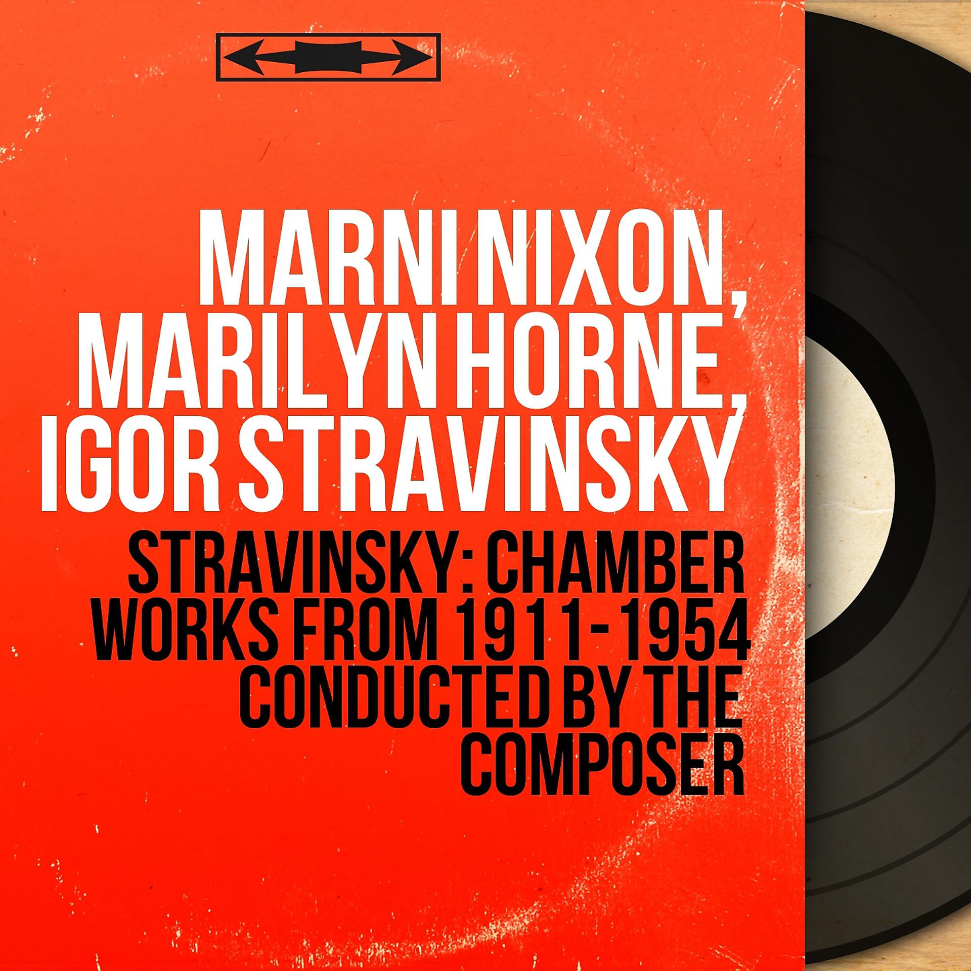 Постер альбома Stravinsky: Chamber Works from 1911-1954 Conducted by the Composer