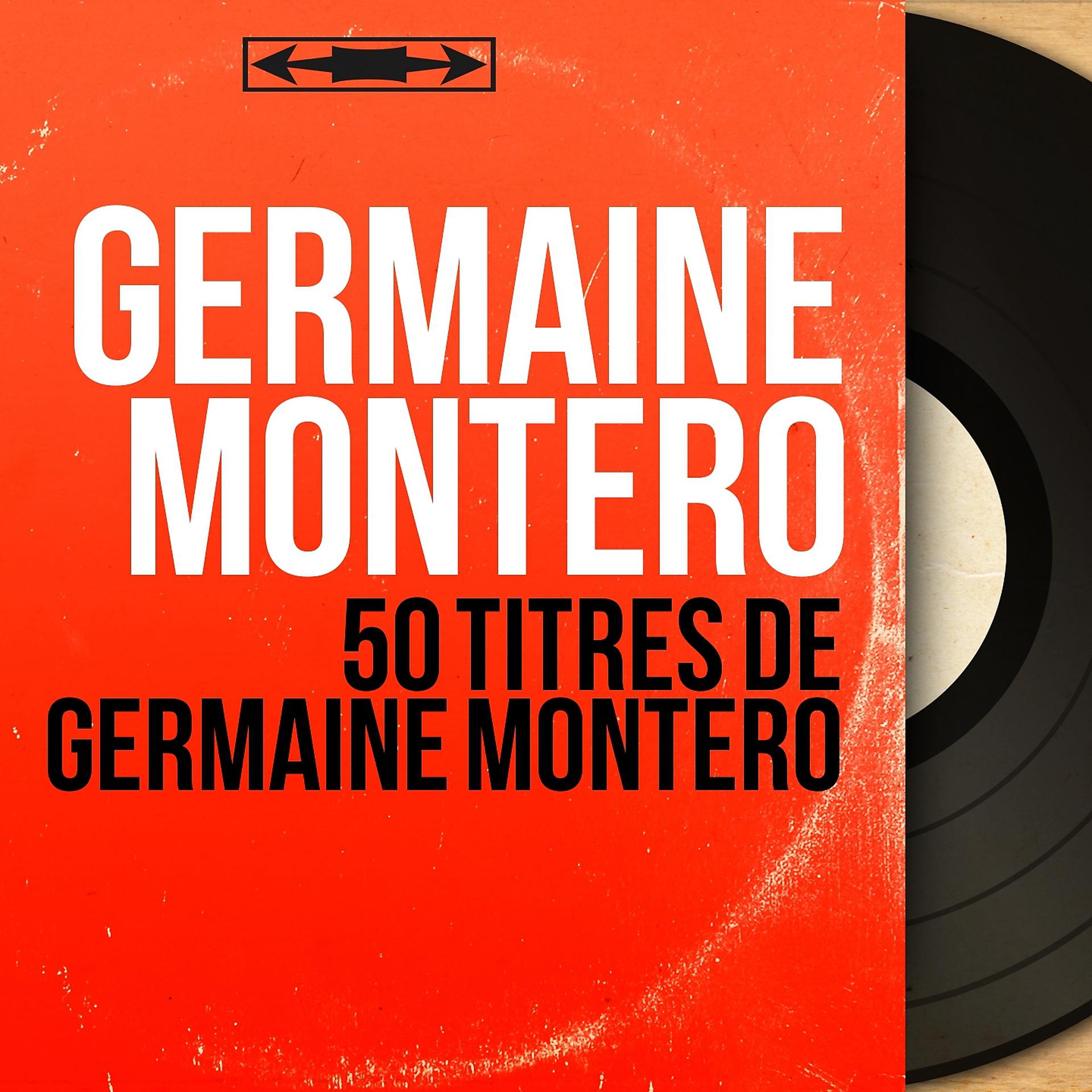 Постер альбома 50 titres de Germaine Montéro