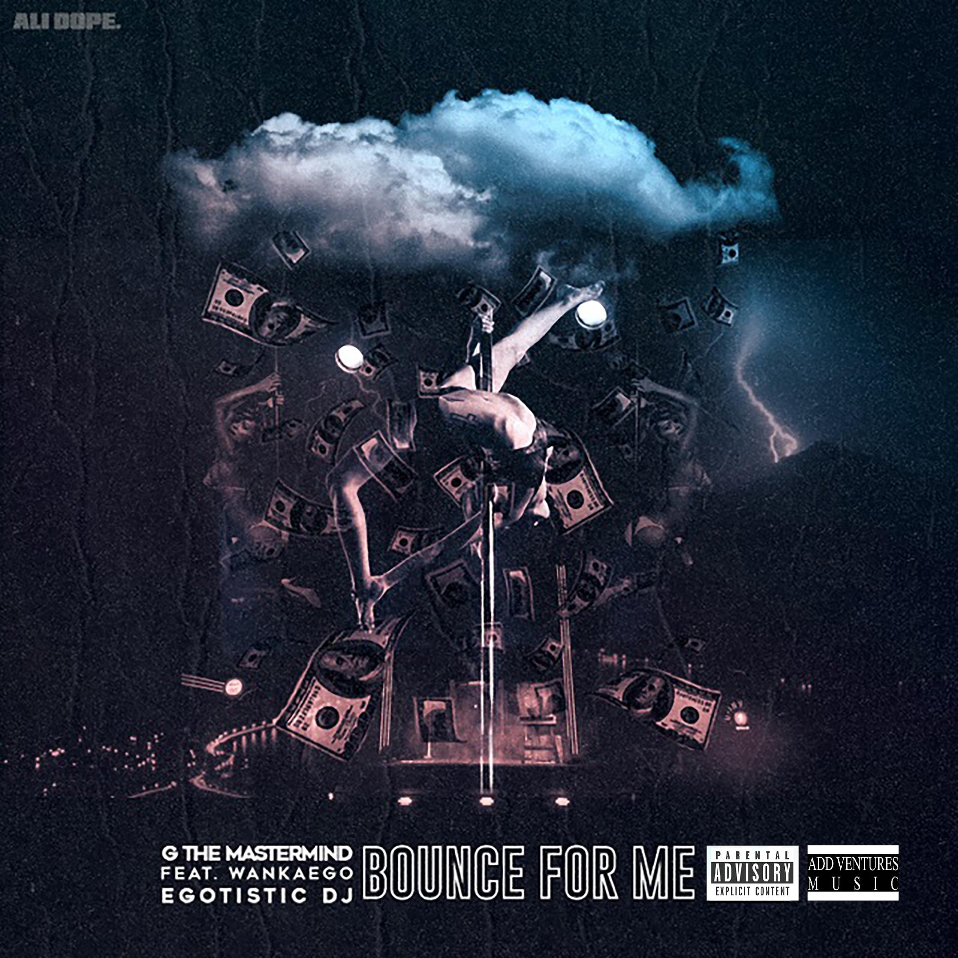 Постер альбома Bounce for Me (feat. Wankaego & Egotistic DJ)