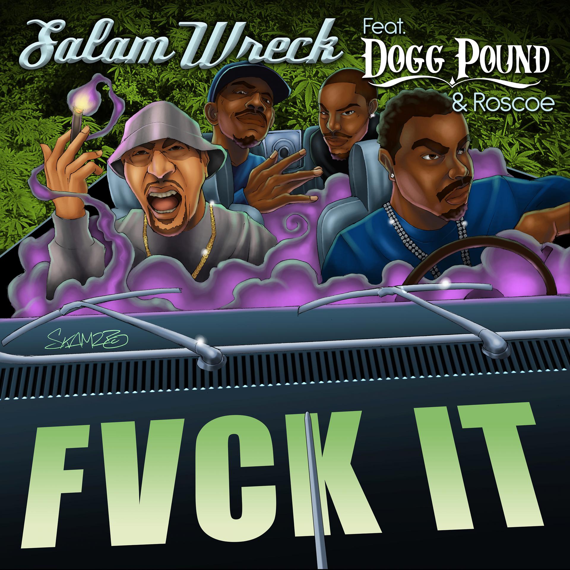 Постер альбома Fvck It (feat. Tha Dogg Pound & Roscoe)