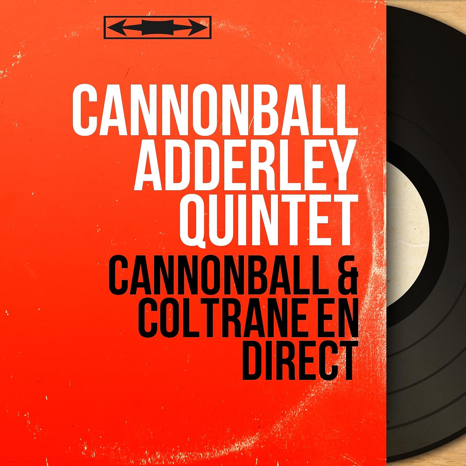 Постер альбома Cannonball & Coltrane en direct