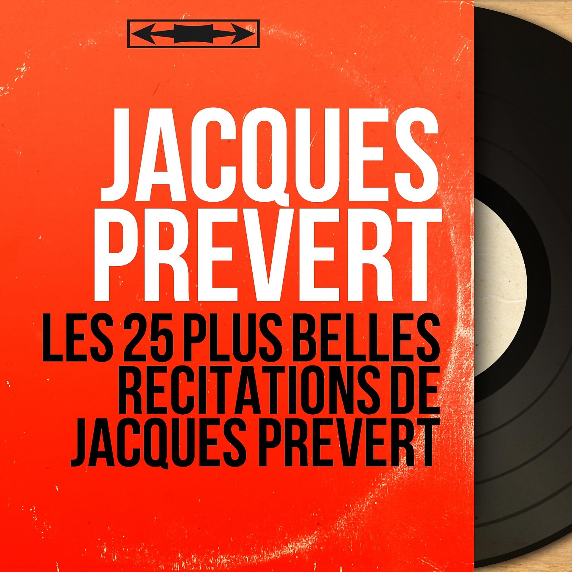 Постер альбома Les 25 plus belles récitations de Jacques Prévert