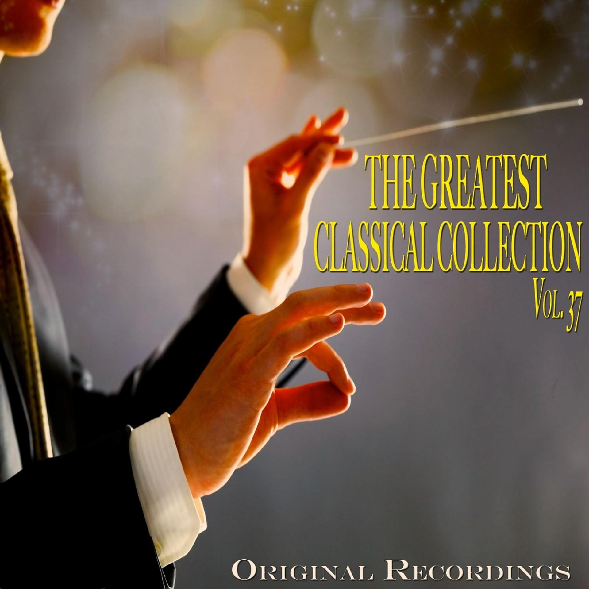 Постер альбома The Greatest Classical Collection Vol. 37