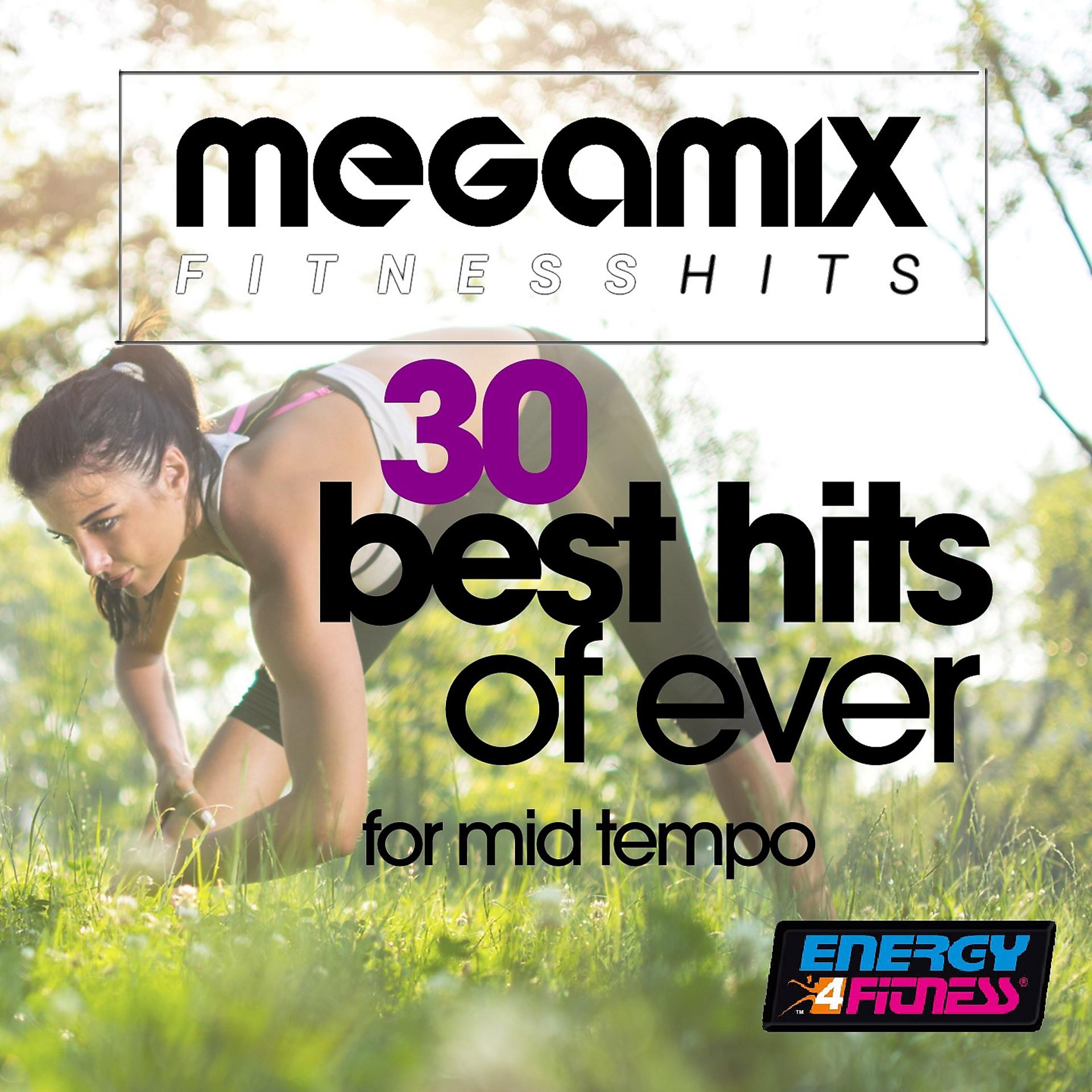 Постер альбома Megamix Fitness 30 Best Hits of Ever for Mid Tempo