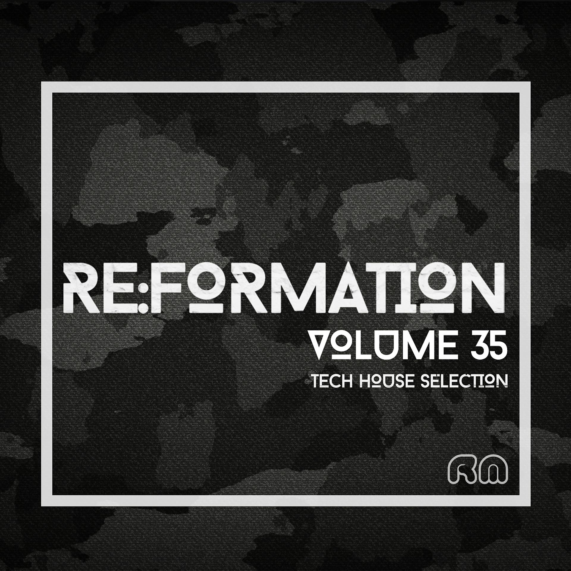 Постер альбома Re:Formation, Vol. 35 - Tech House Selection