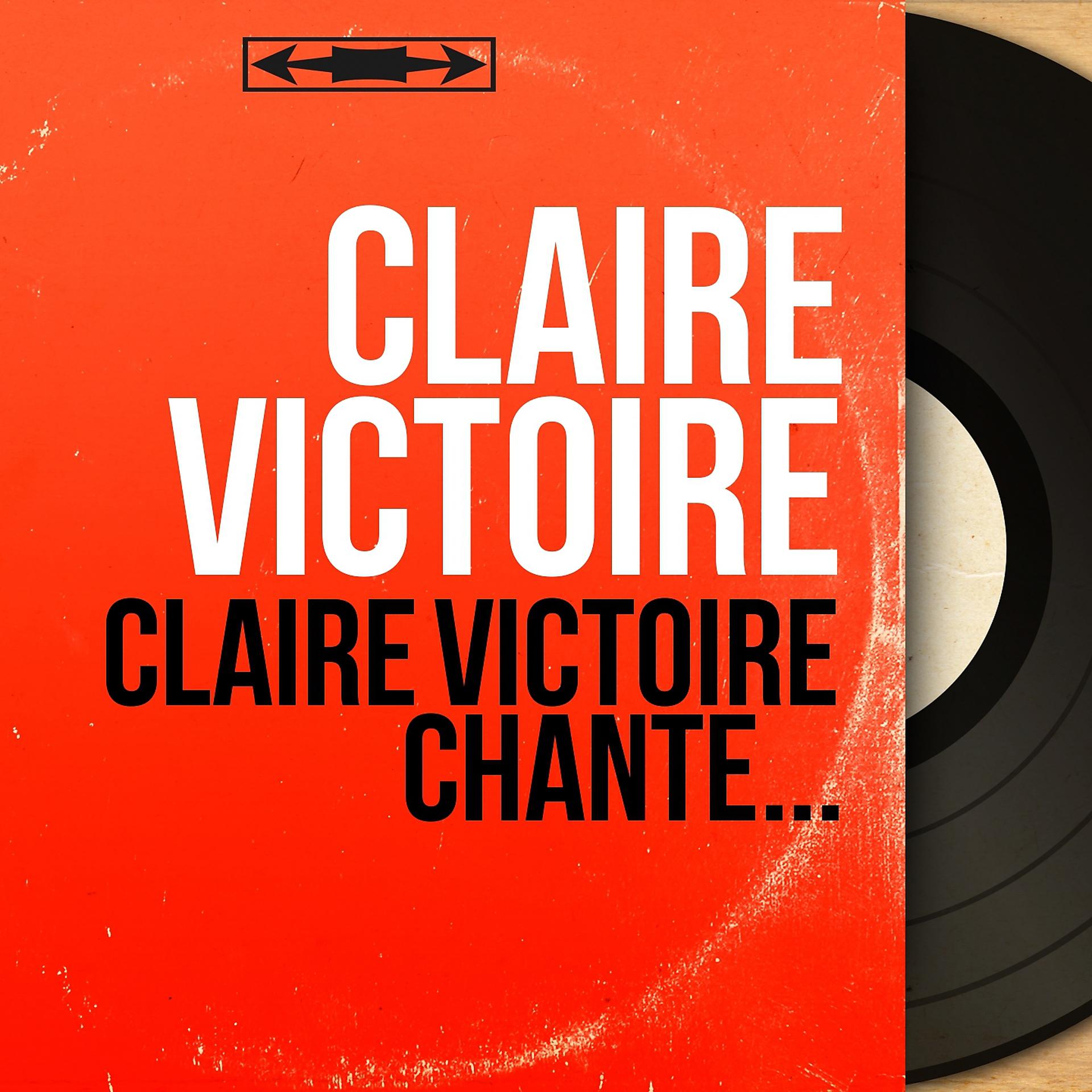 Постер альбома Claire Victoire chante...