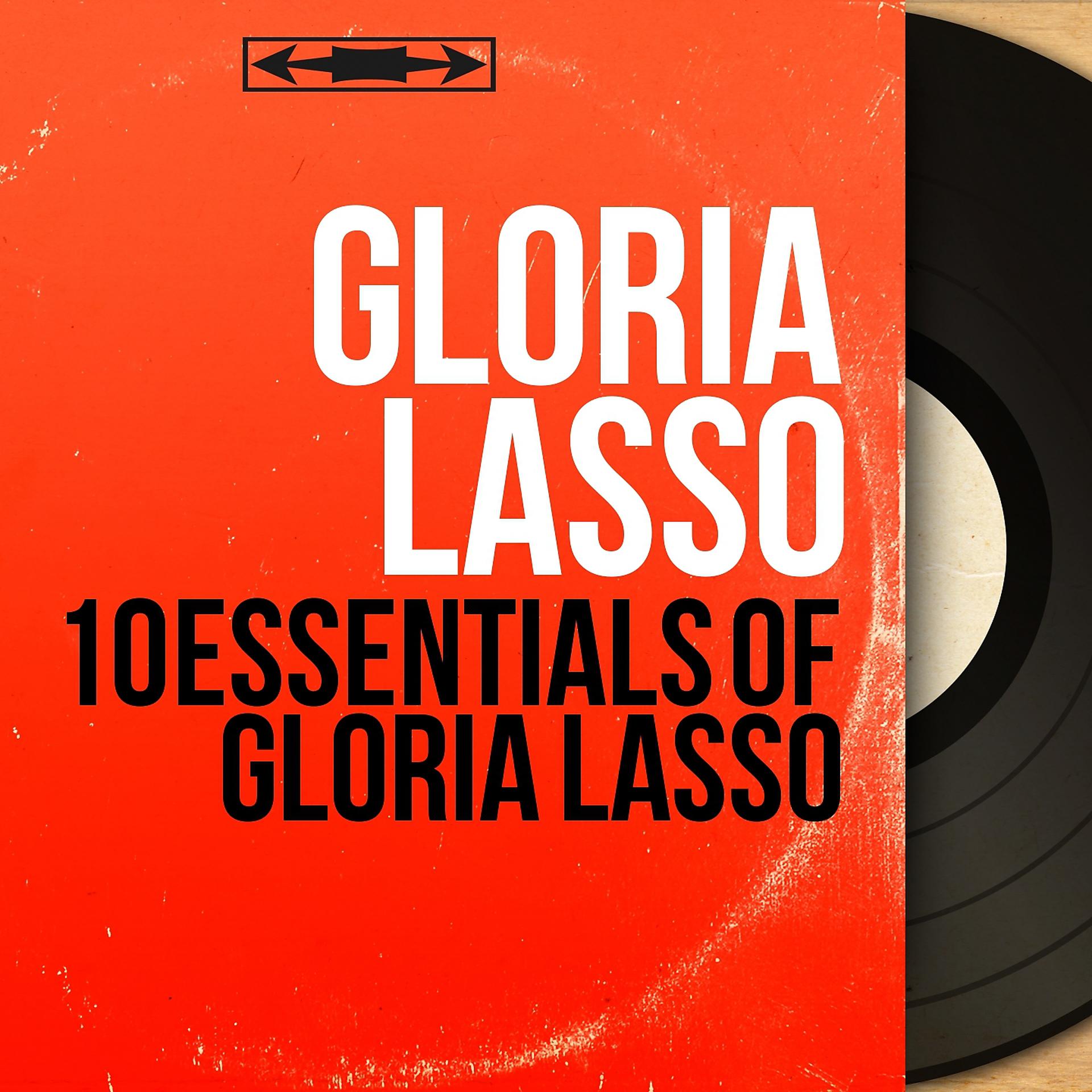 Постер альбома 10 Essentials of Gloria Lasso