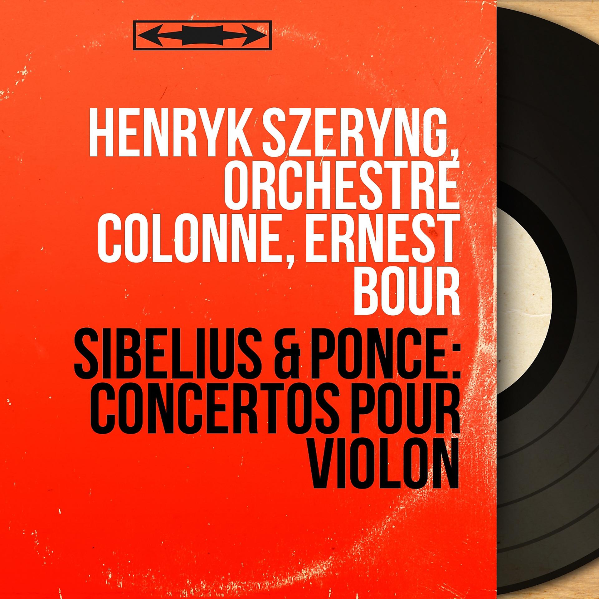 Постер альбома Sibelius & Ponce: Concertos pour violon