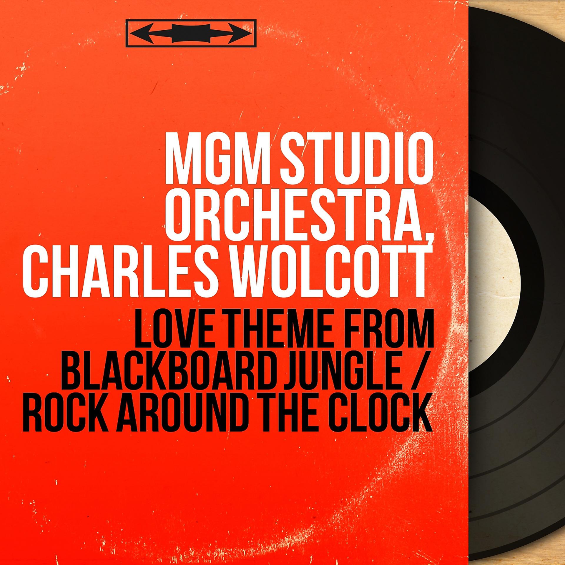 Постер альбома Love Theme from Blackboard Jungle / Rock Around the Clock