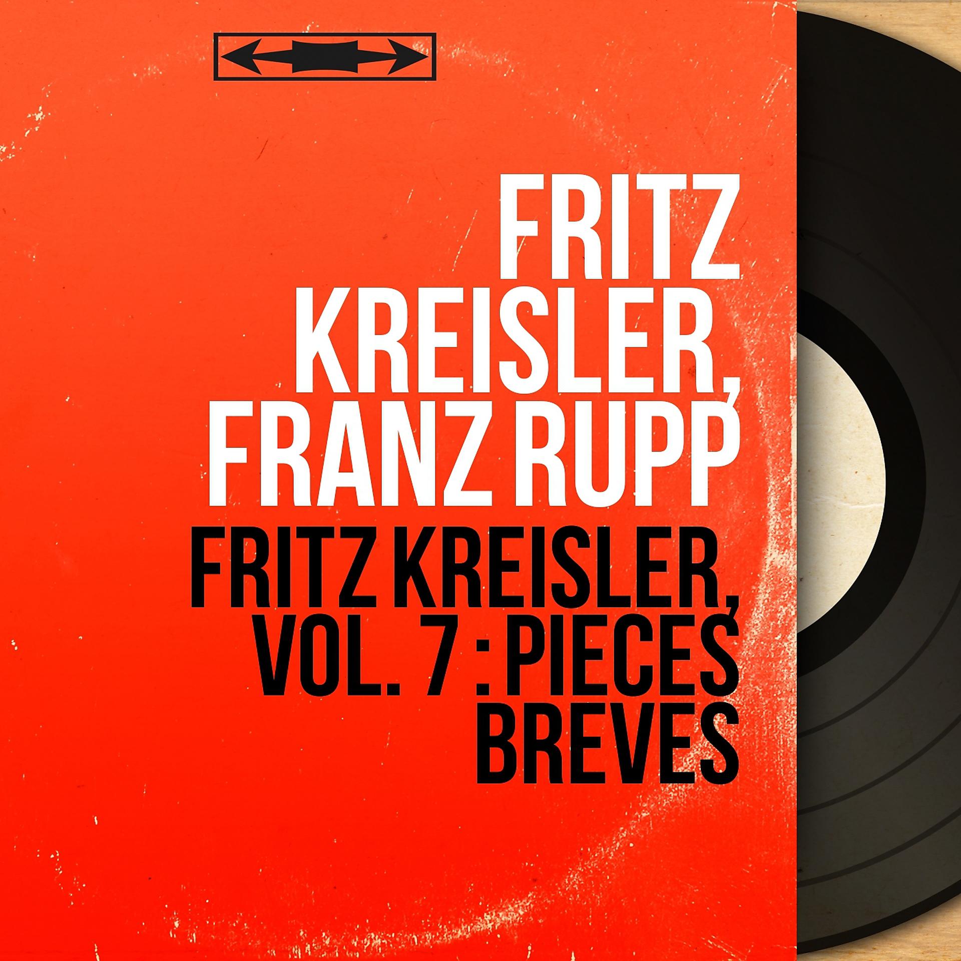 Постер альбома Fritz Kreisler, vol. 7 : Pièces brèves
