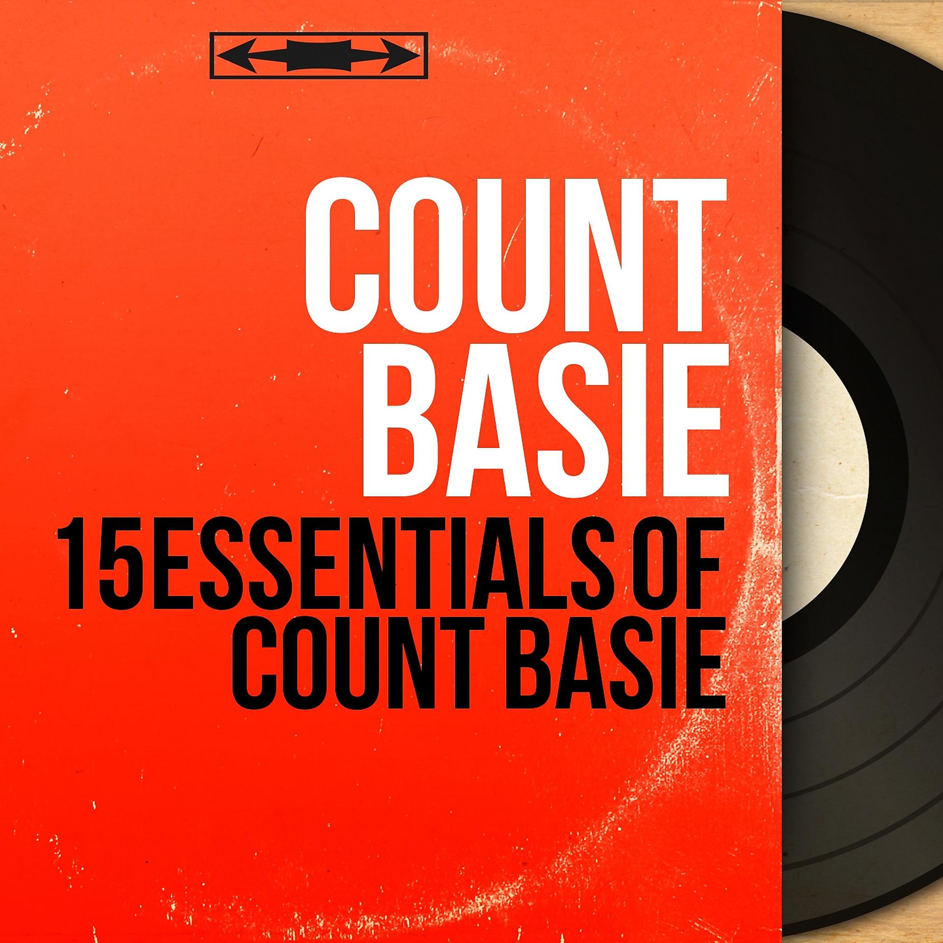 Постер альбома 15 Essentials of Count Basie