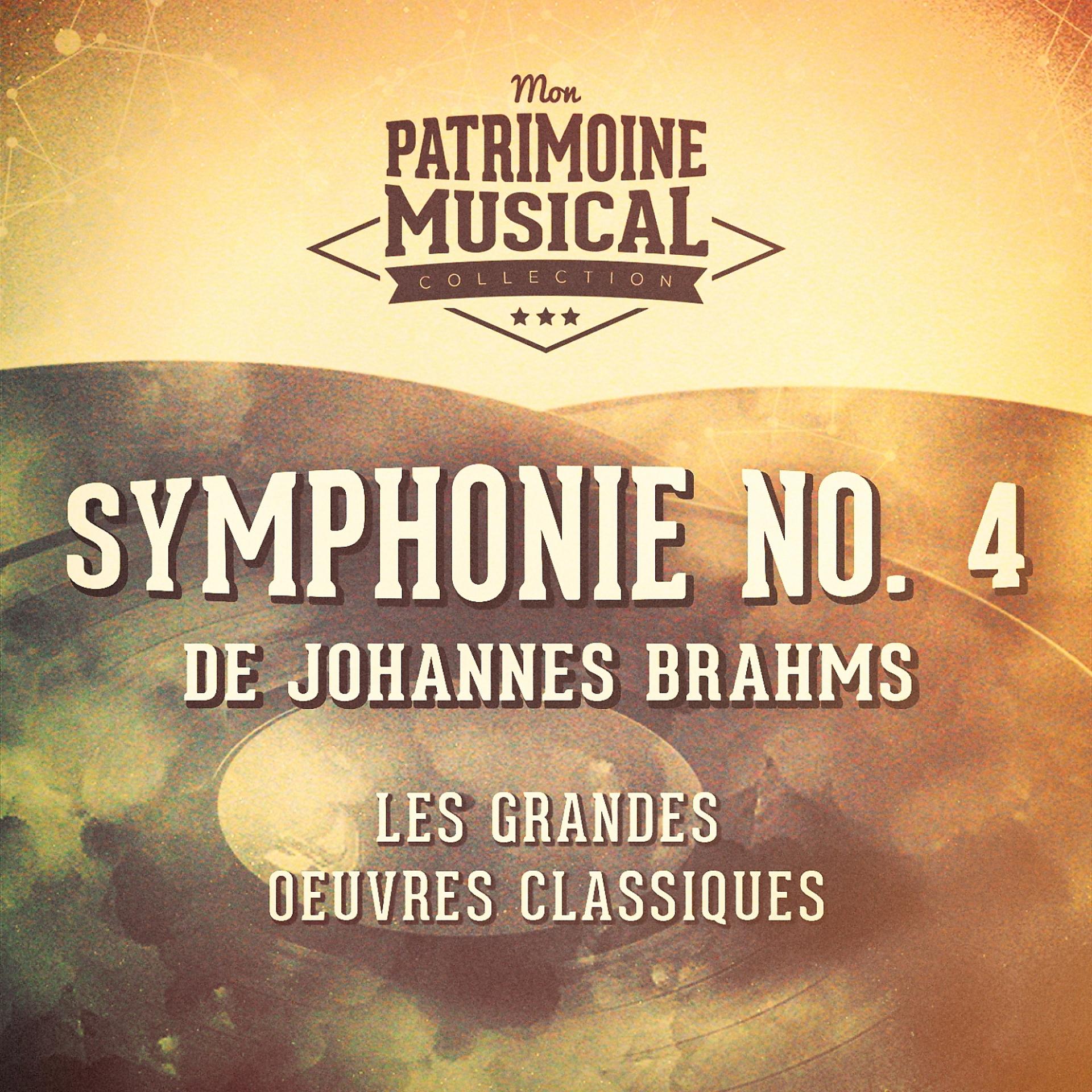 Постер альбома Les grandes oeuvres classiques : « Symphonie No. 4 » de Johannes Brahms
