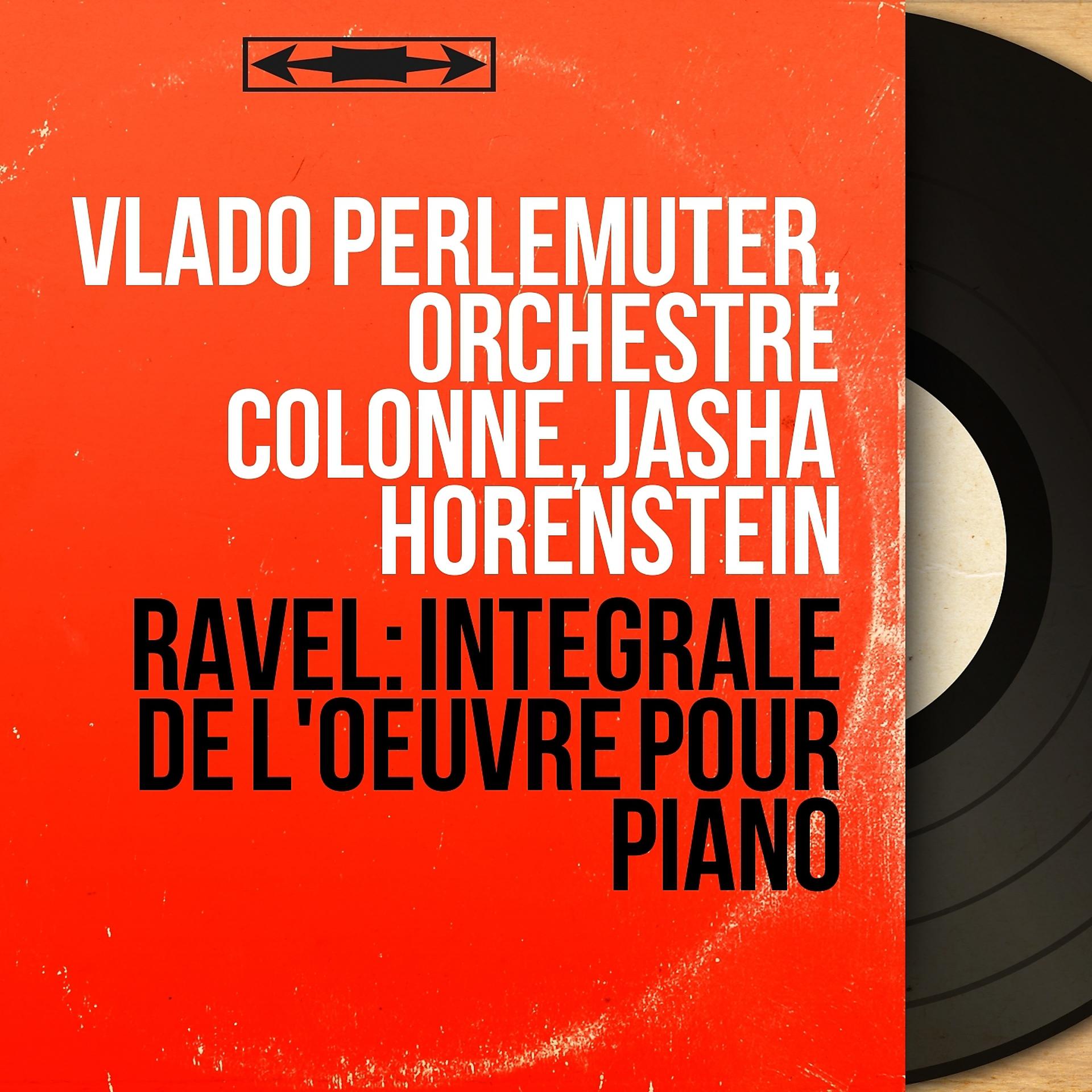 Постер альбома Ravel: Intégrale de l'oeuvre pour piano