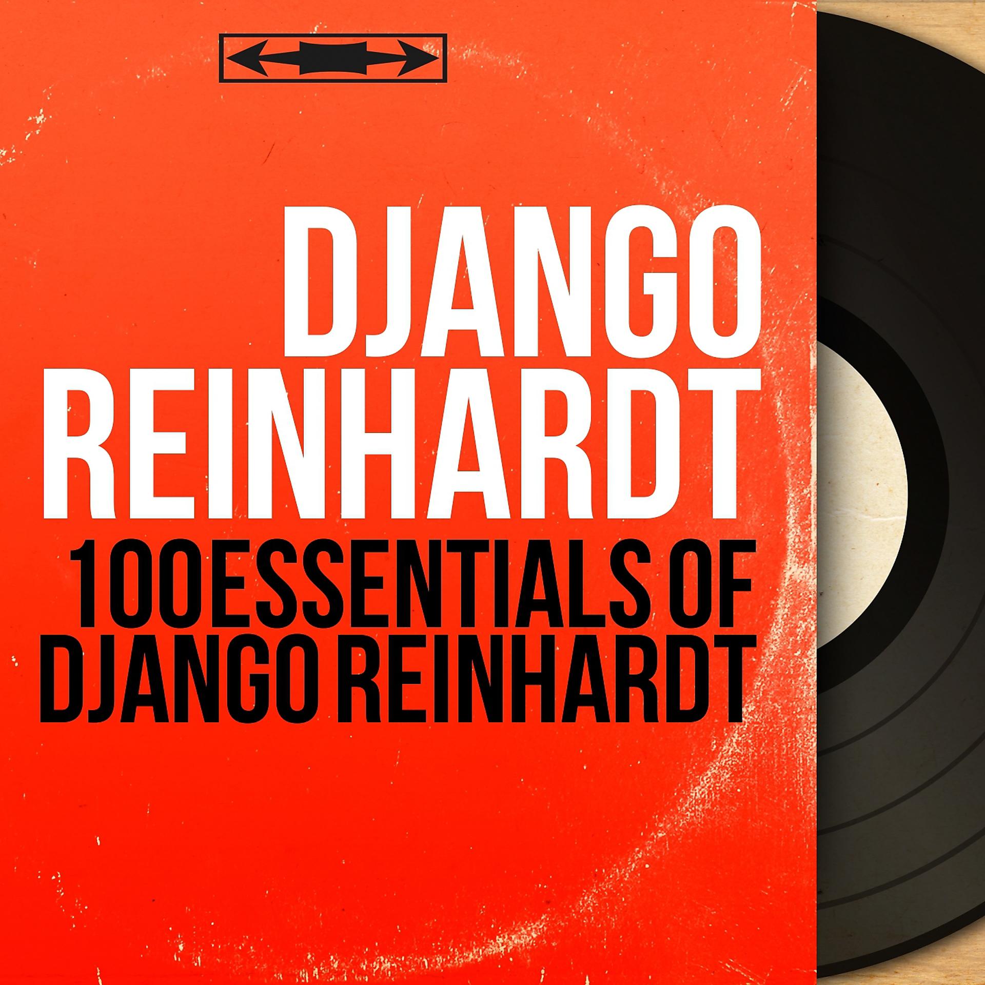 Постер альбома 100 Essentials of Django Reinhardt