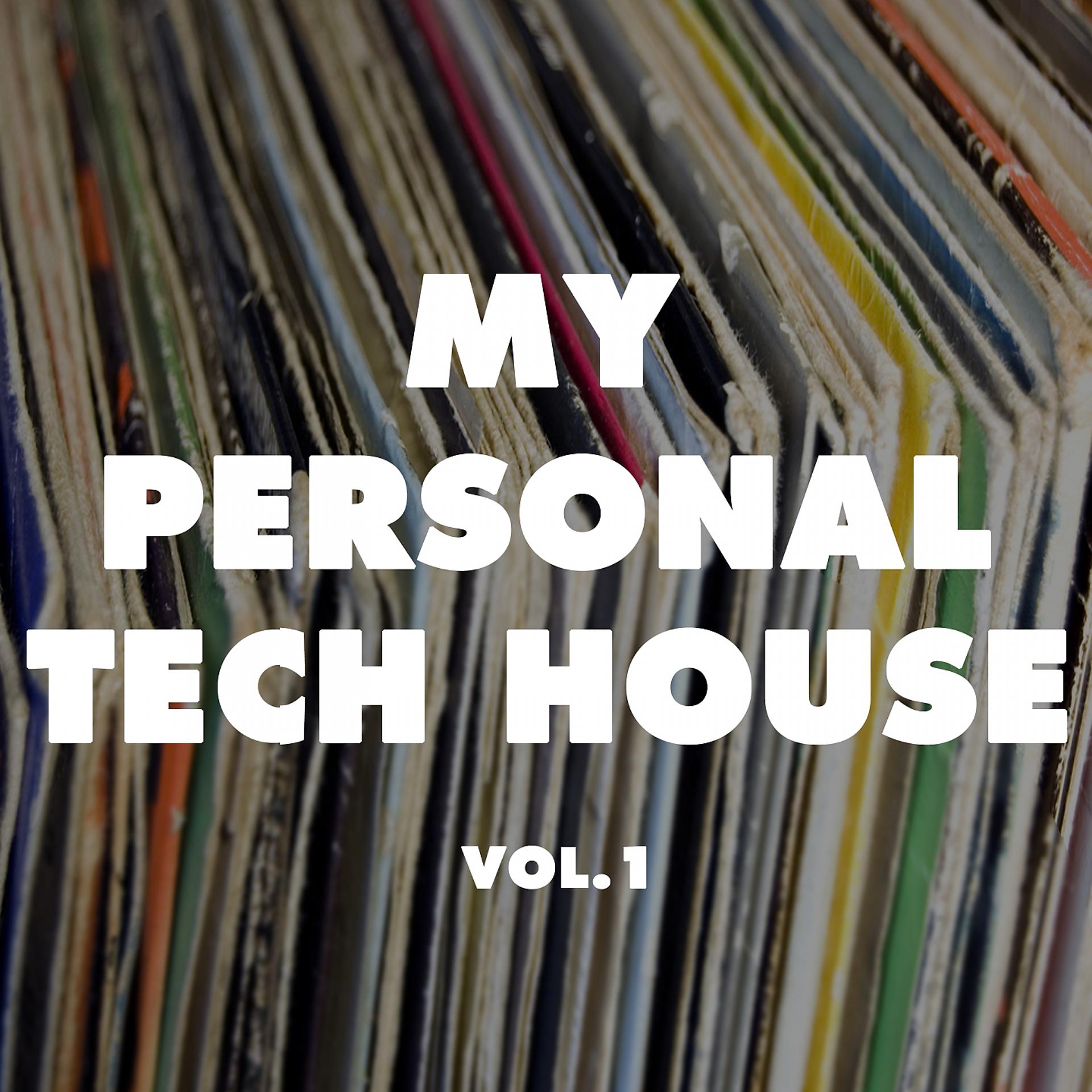 Постер альбома My Personal Tech House, Vol. 1