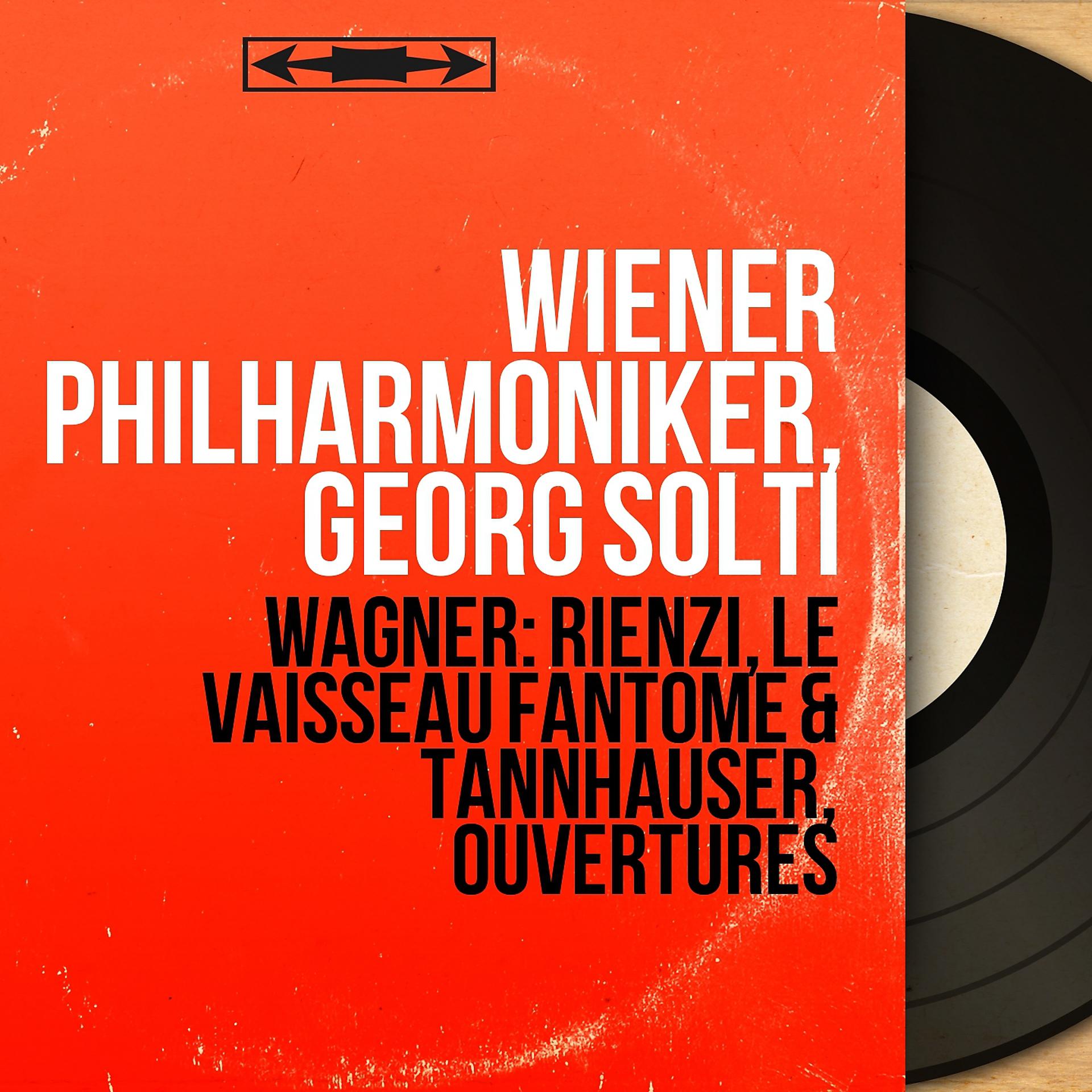 Постер альбома Wagner: Rienzi, Le vaisseau fantôme & Tannhäuser, ouvertures