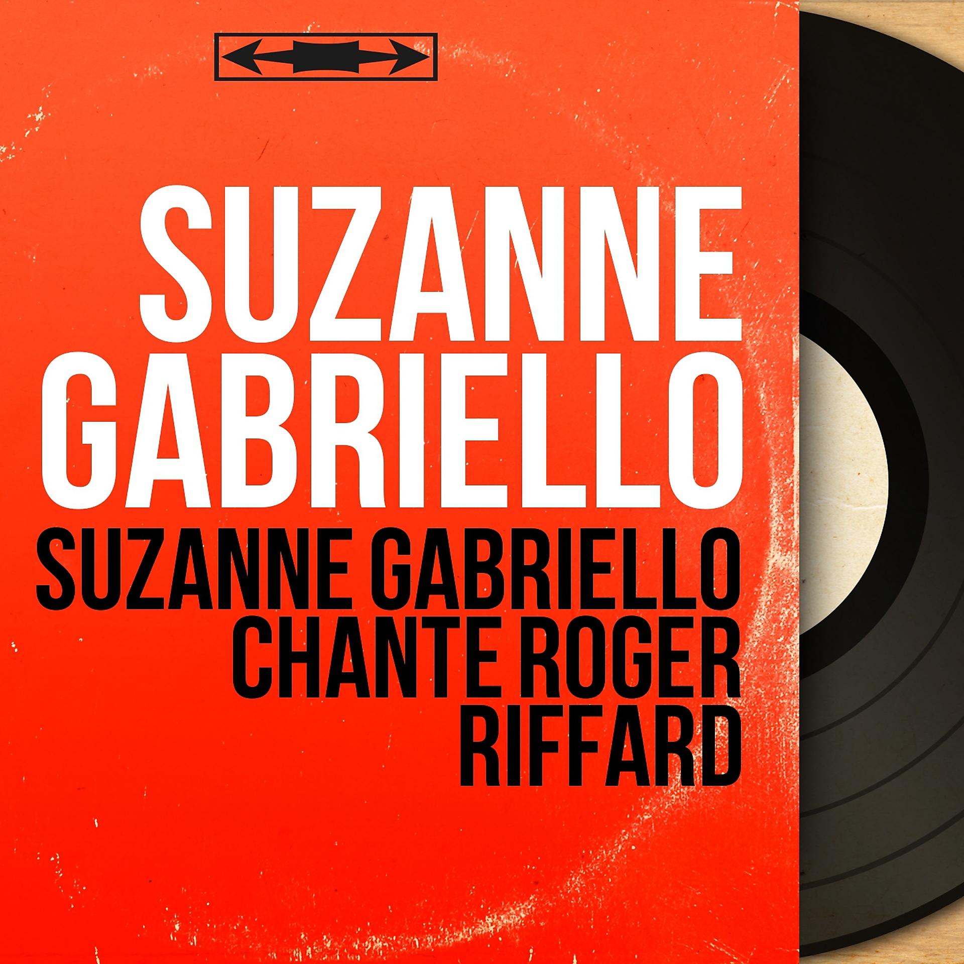 Постер альбома Suzanne Gabriello chante Roger Riffard