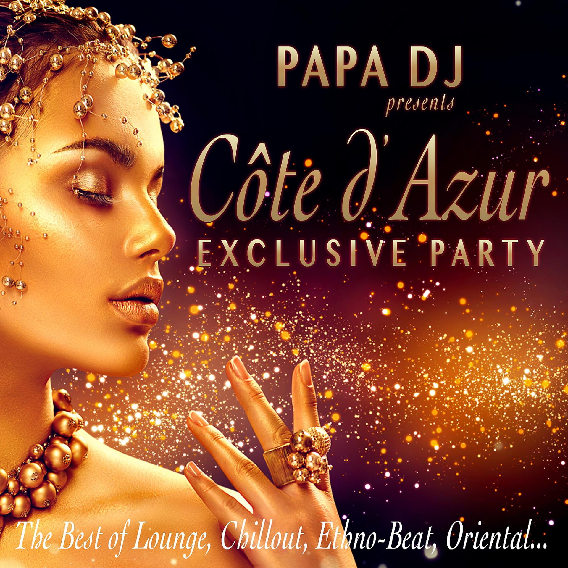 Постер альбома Papa DJ Presents Côte D'azur Exclusive Party