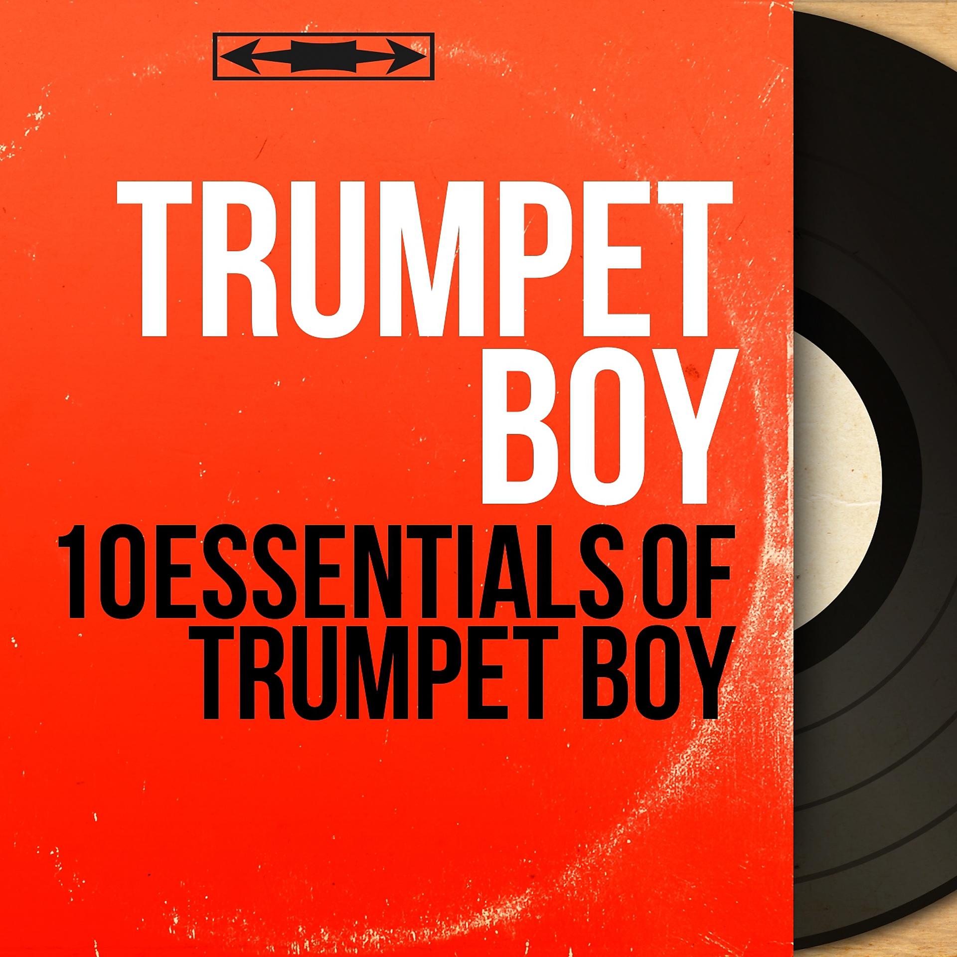 Постер альбома 10 Essentials of Trumpet Boy