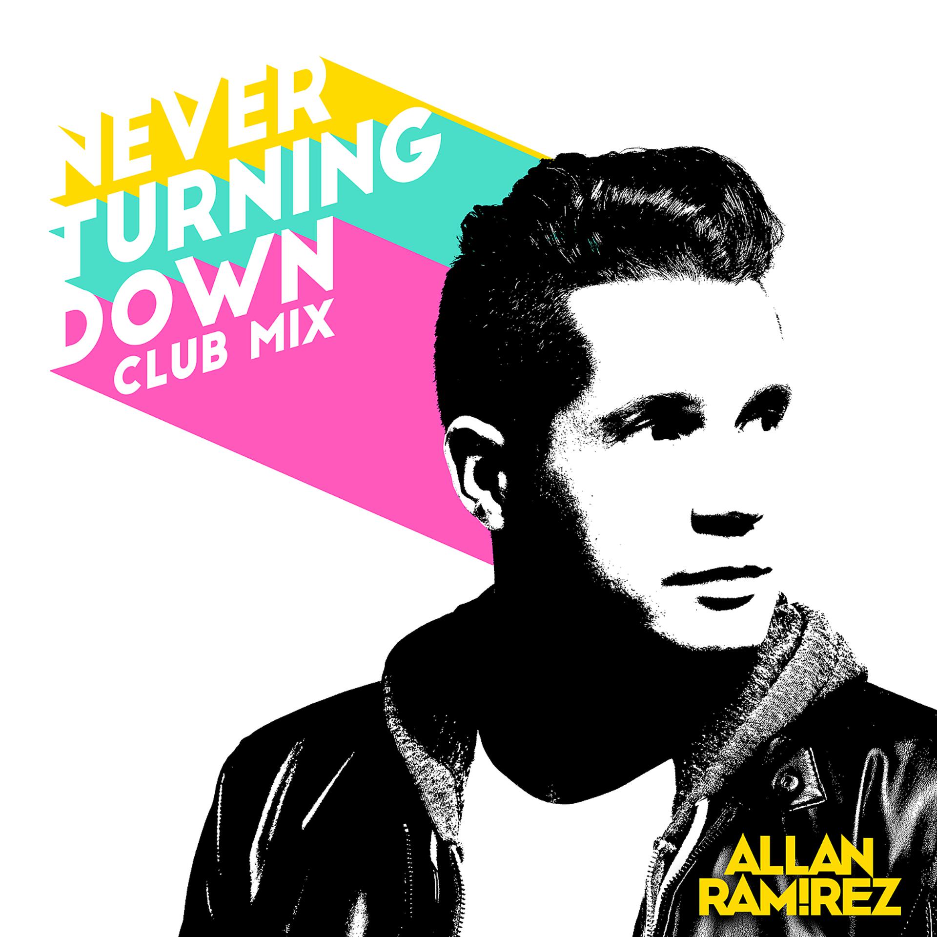 Постер альбома Never Turning Down (Club Mix)