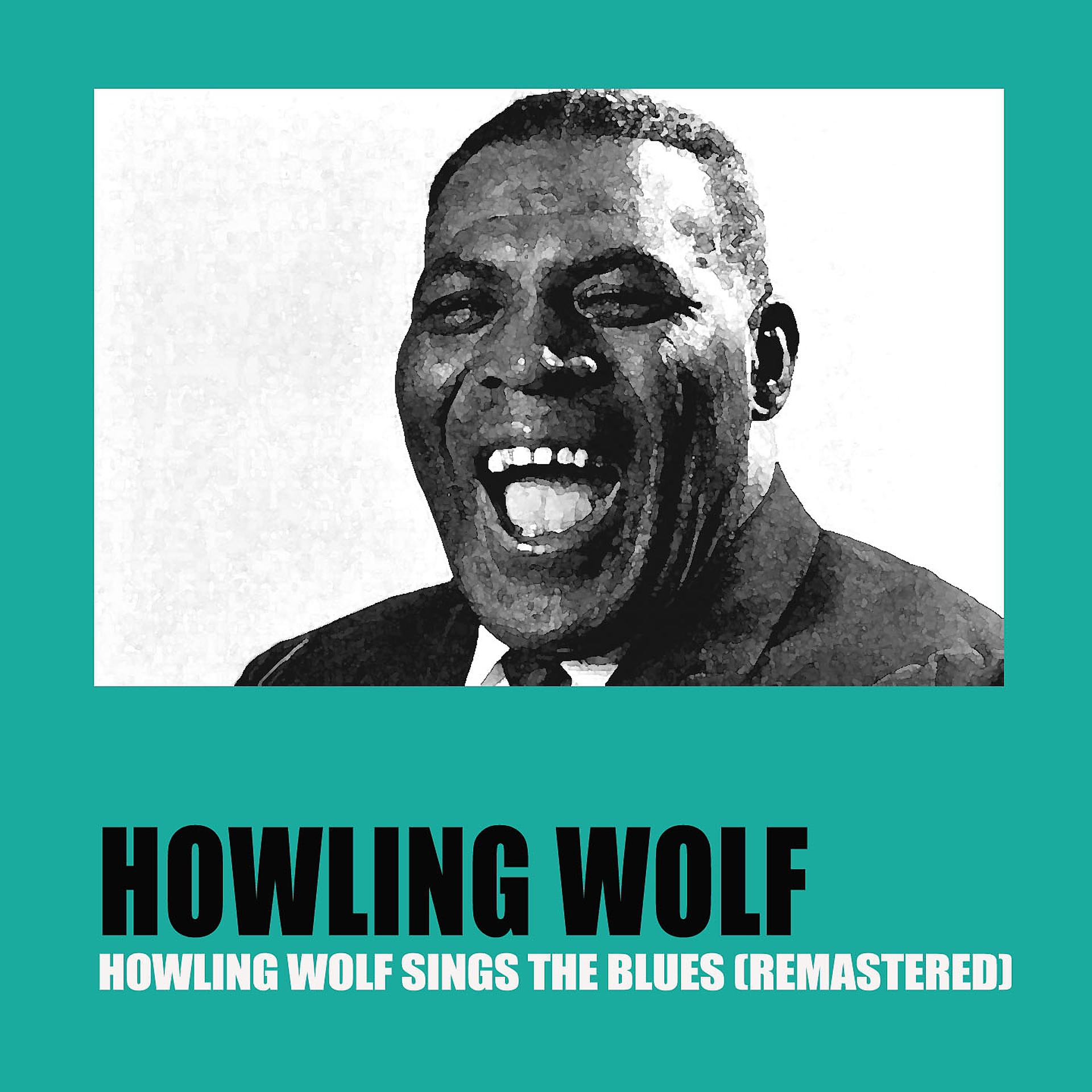 Постер альбома Howling Wolf Sings the Blues