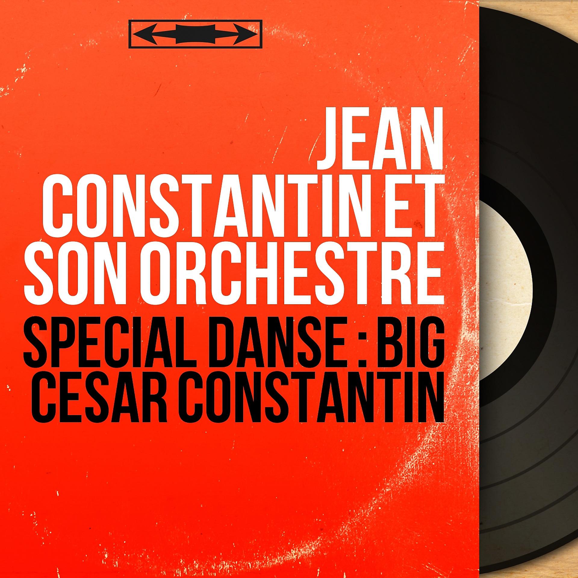 Постер альбома Spécial danse : Big César Constantin