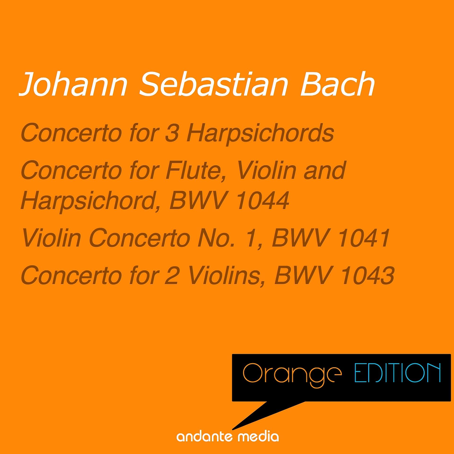 Постер альбома Orange Edition - Bach: Concerto for Flute, Violin and Harpsichord, BWV 1044 & Concerto for 2 Violins, BWV 1043