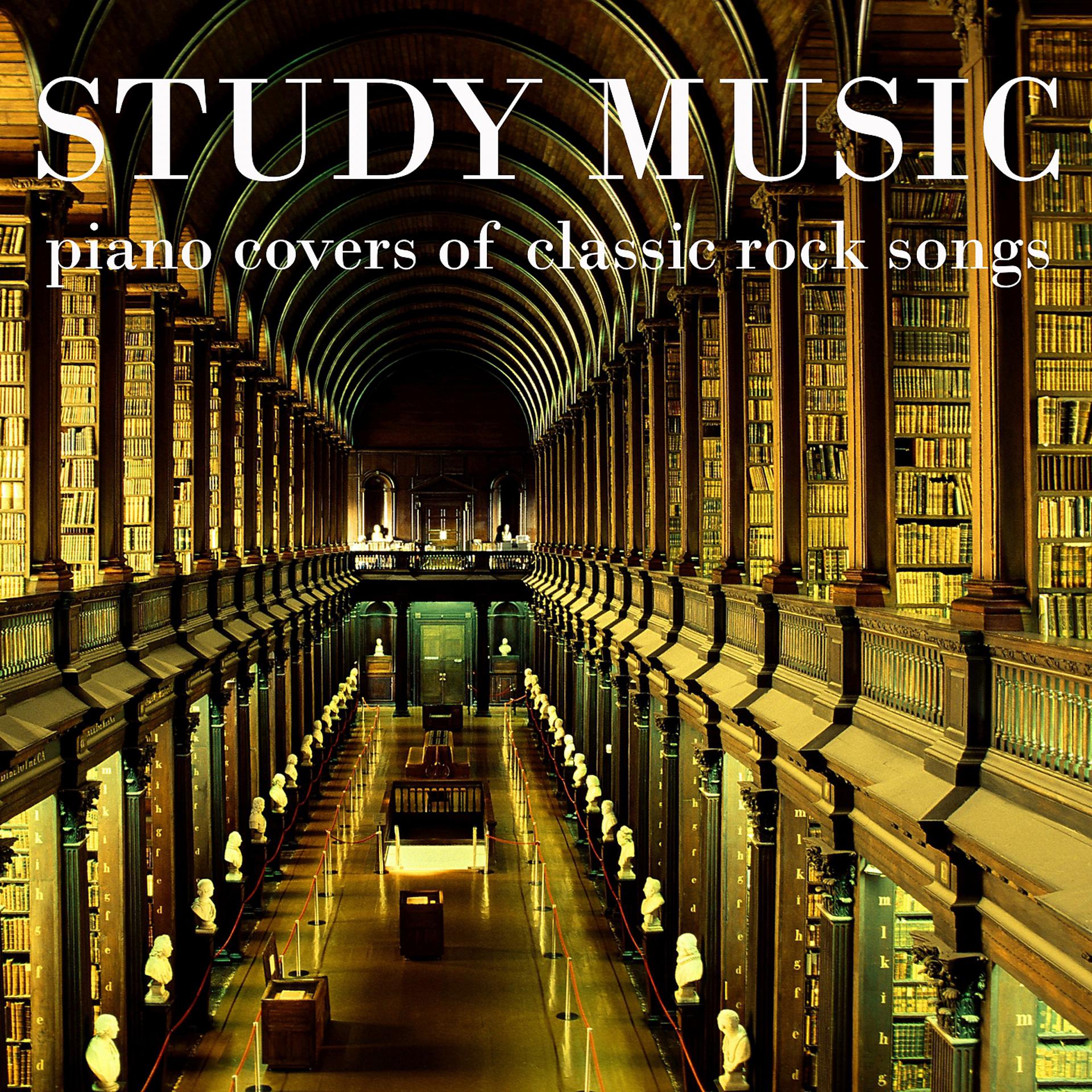 Постер альбома Study Music: Piano Covers of Classic Rock Songs