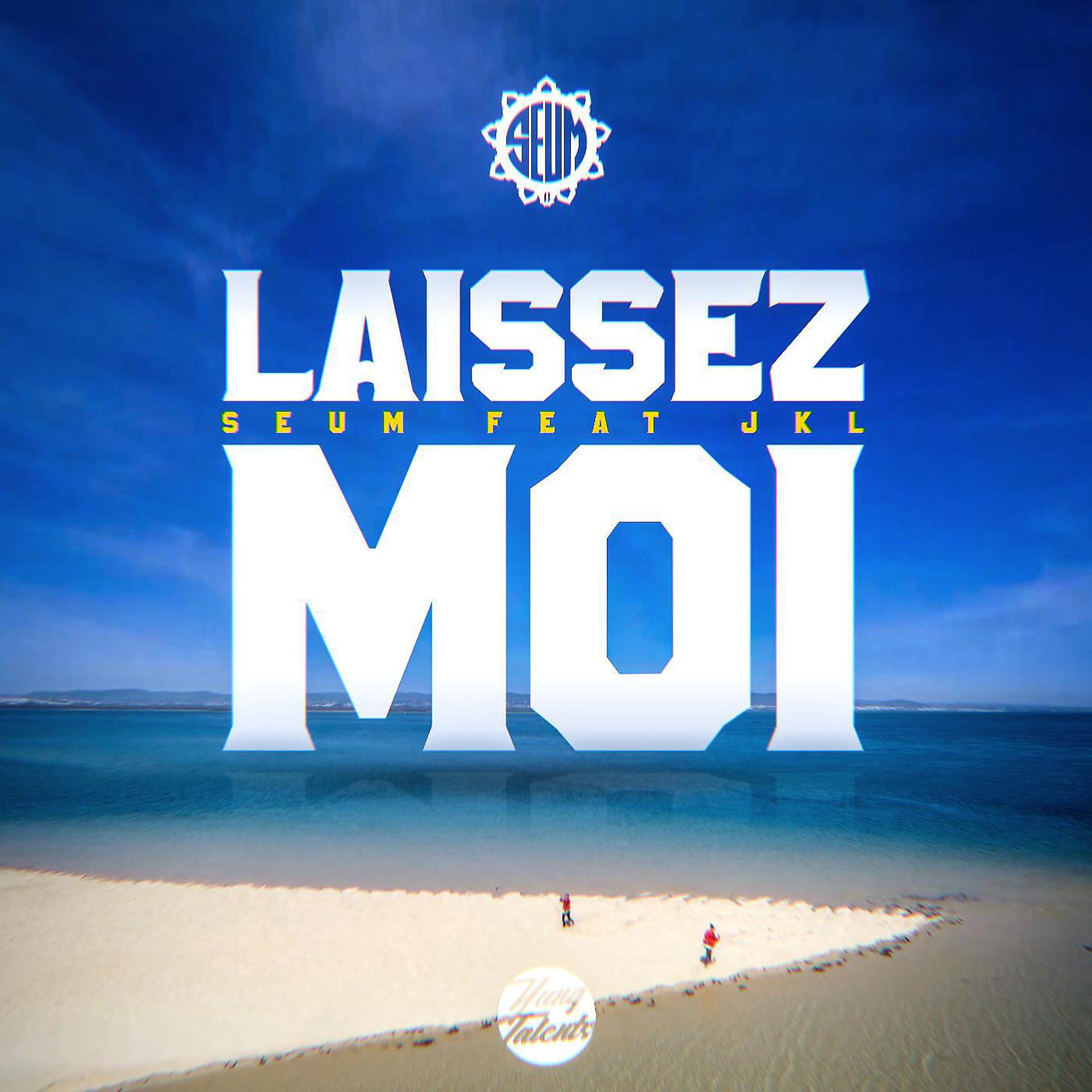 Постер альбома Seum-laissez moi (feat. JKL)