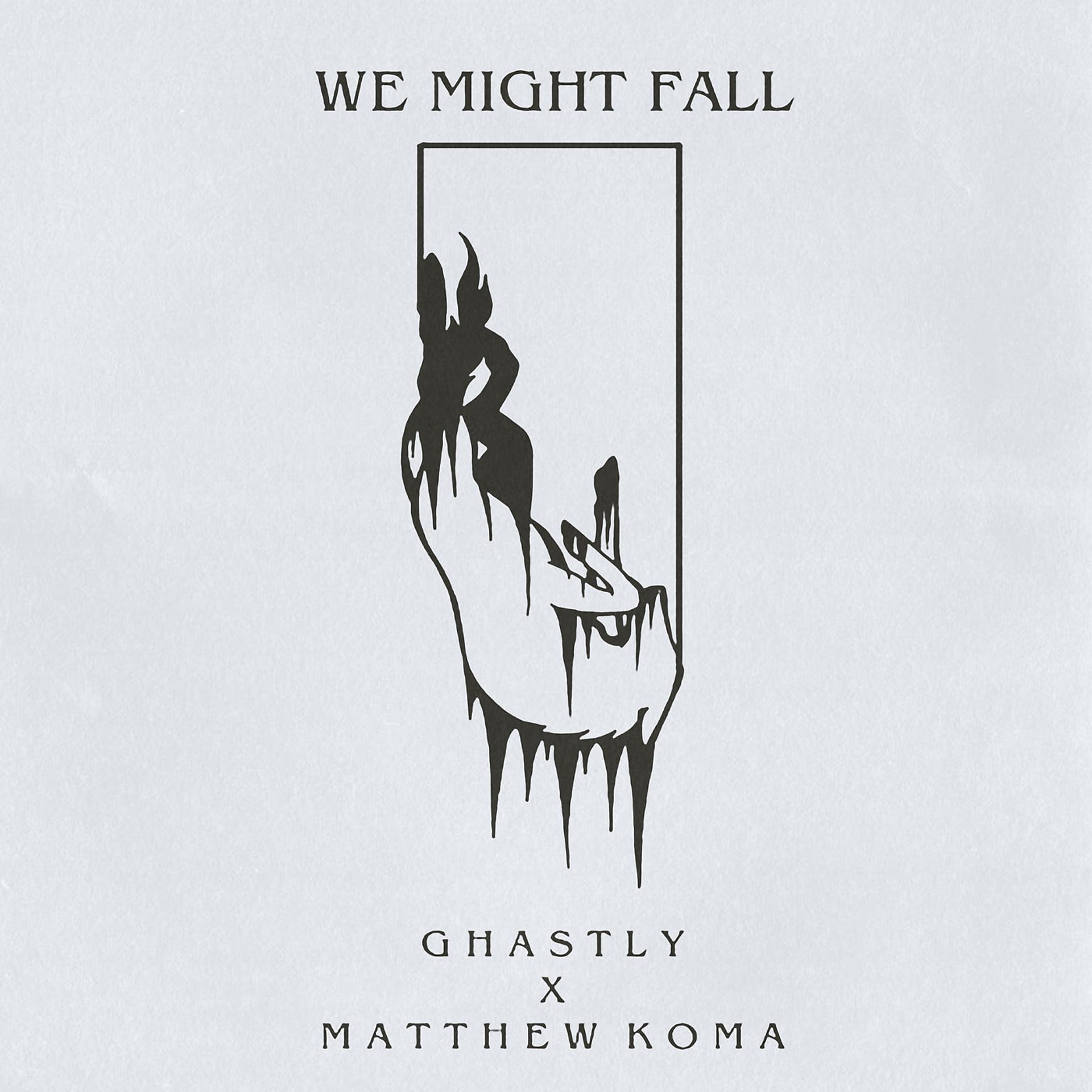 Постер альбома We Might Fall