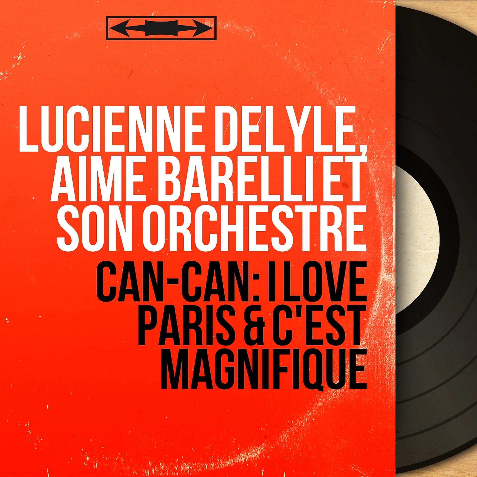 Постер альбома Can-Can: I Love Paris & C'est magnifique