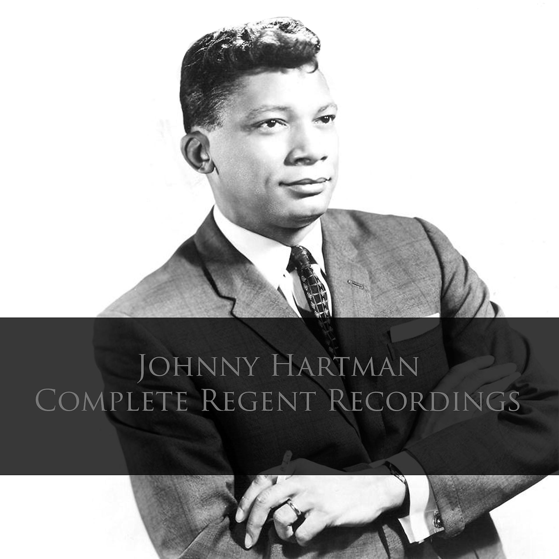 Постер альбома Johnny Hartman: Complete Regent Recordings