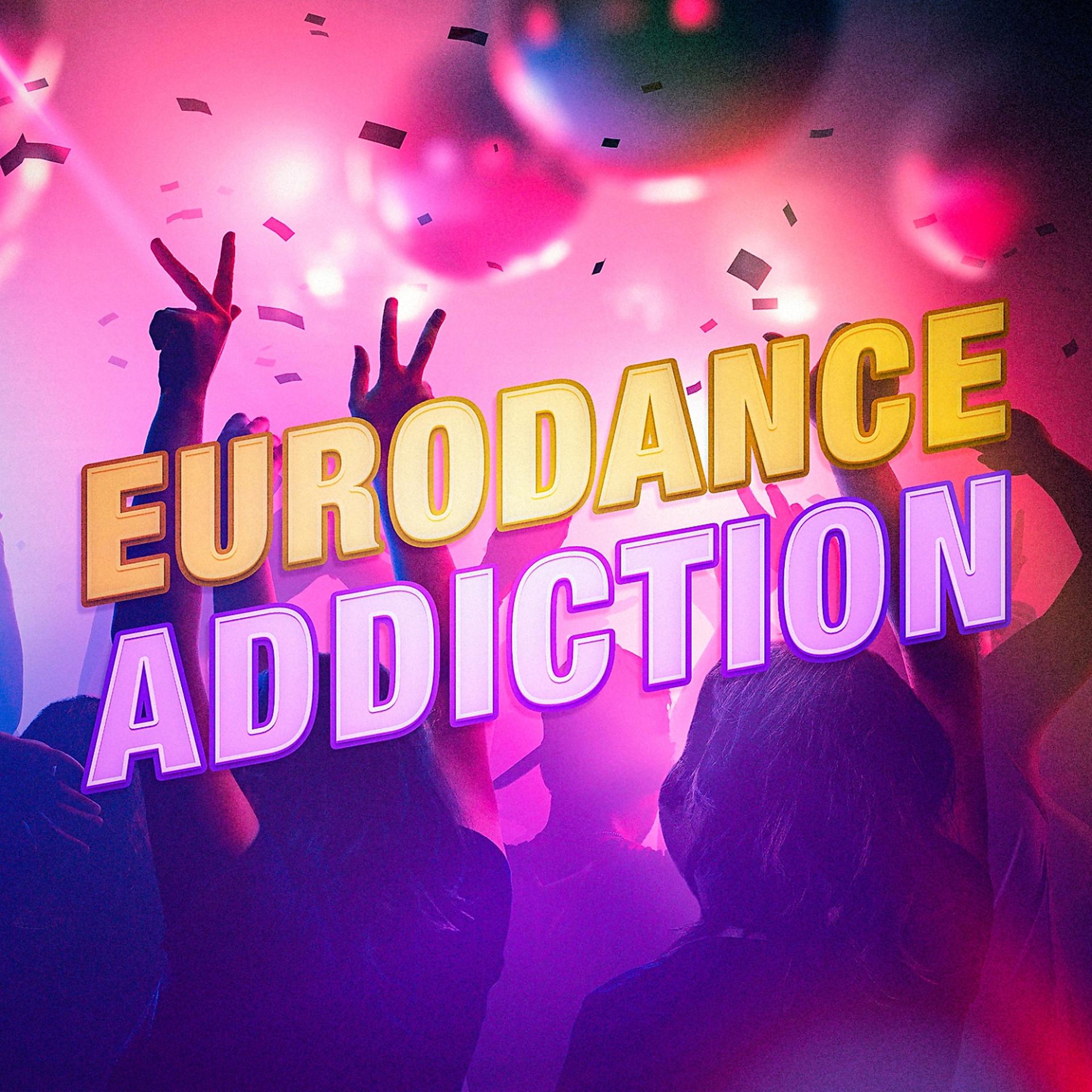 Постер альбома Eurodance Addiction