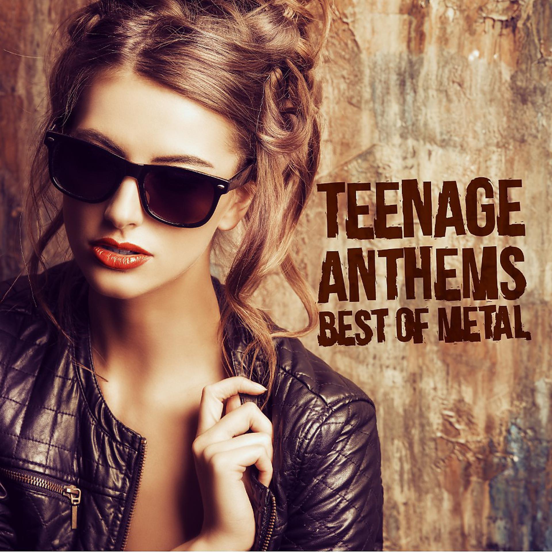 Постер альбома Teenage Anthems - Best of Metal