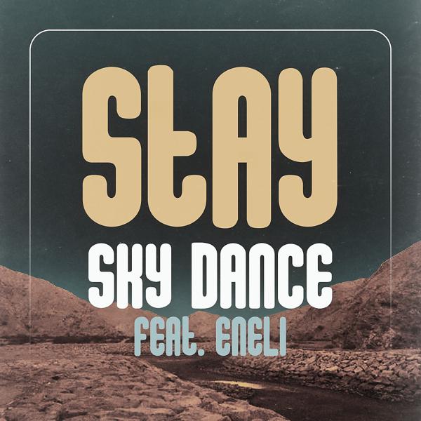 Sky Dance, Eneli - Stay (Extended Mix)
