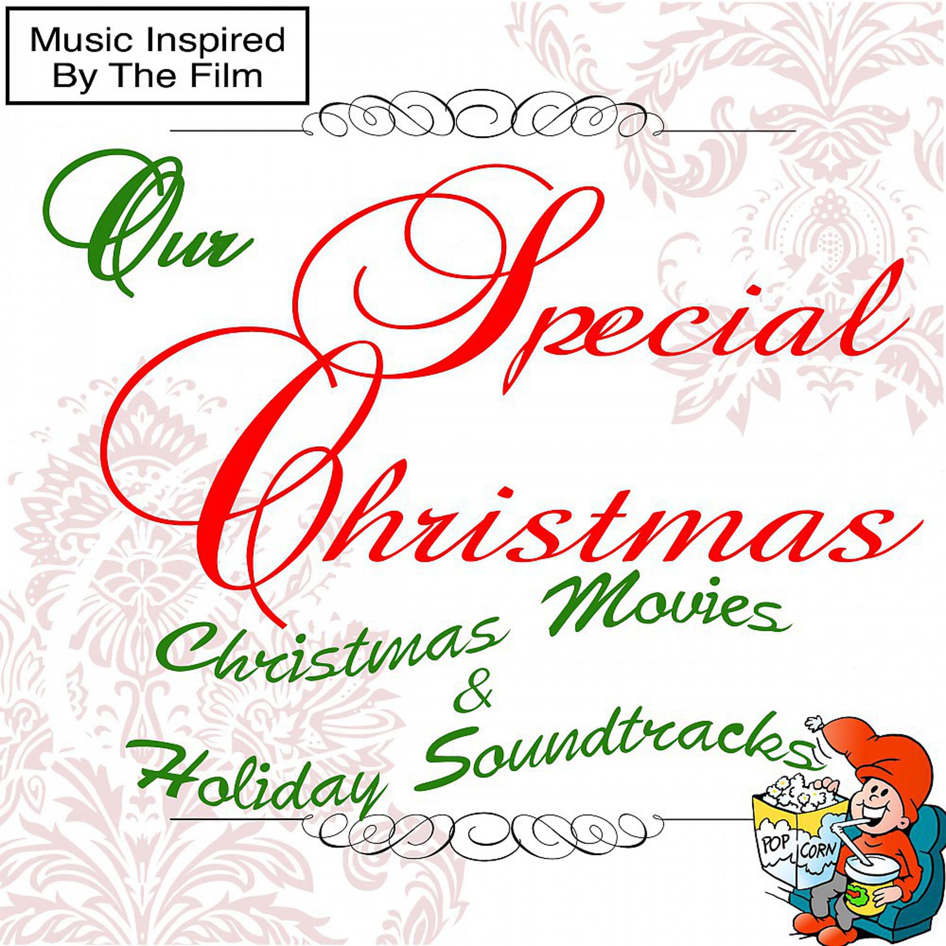 Постер альбома Our Special Christmas: Christmas Movies & Holiday Soundtracks (Music Inspired by the Film)