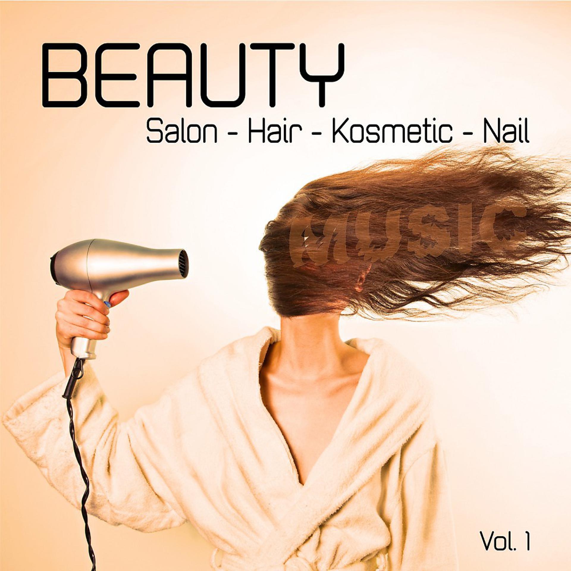 Постер альбома Beauty - Salon - Hair - Kosmetic - Nail - Music, Vol. 1