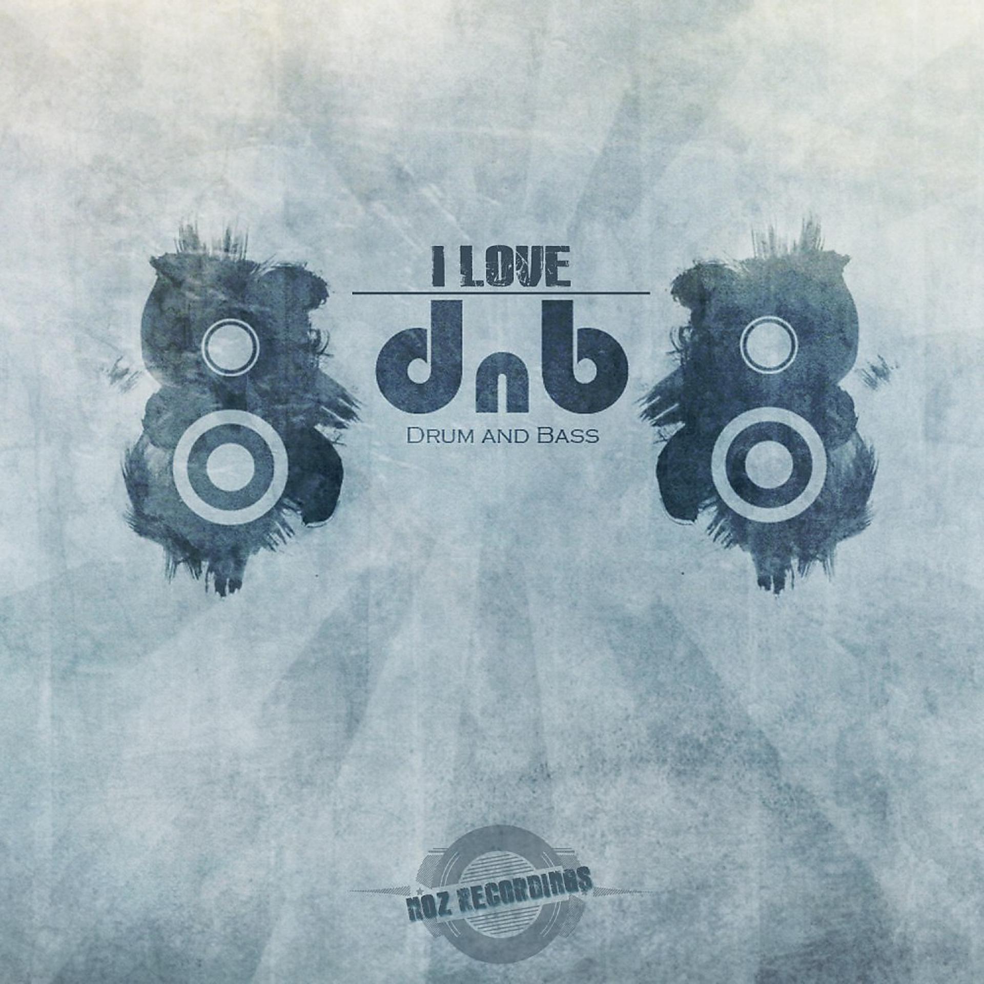 Постер альбома I Love Drum & Bass