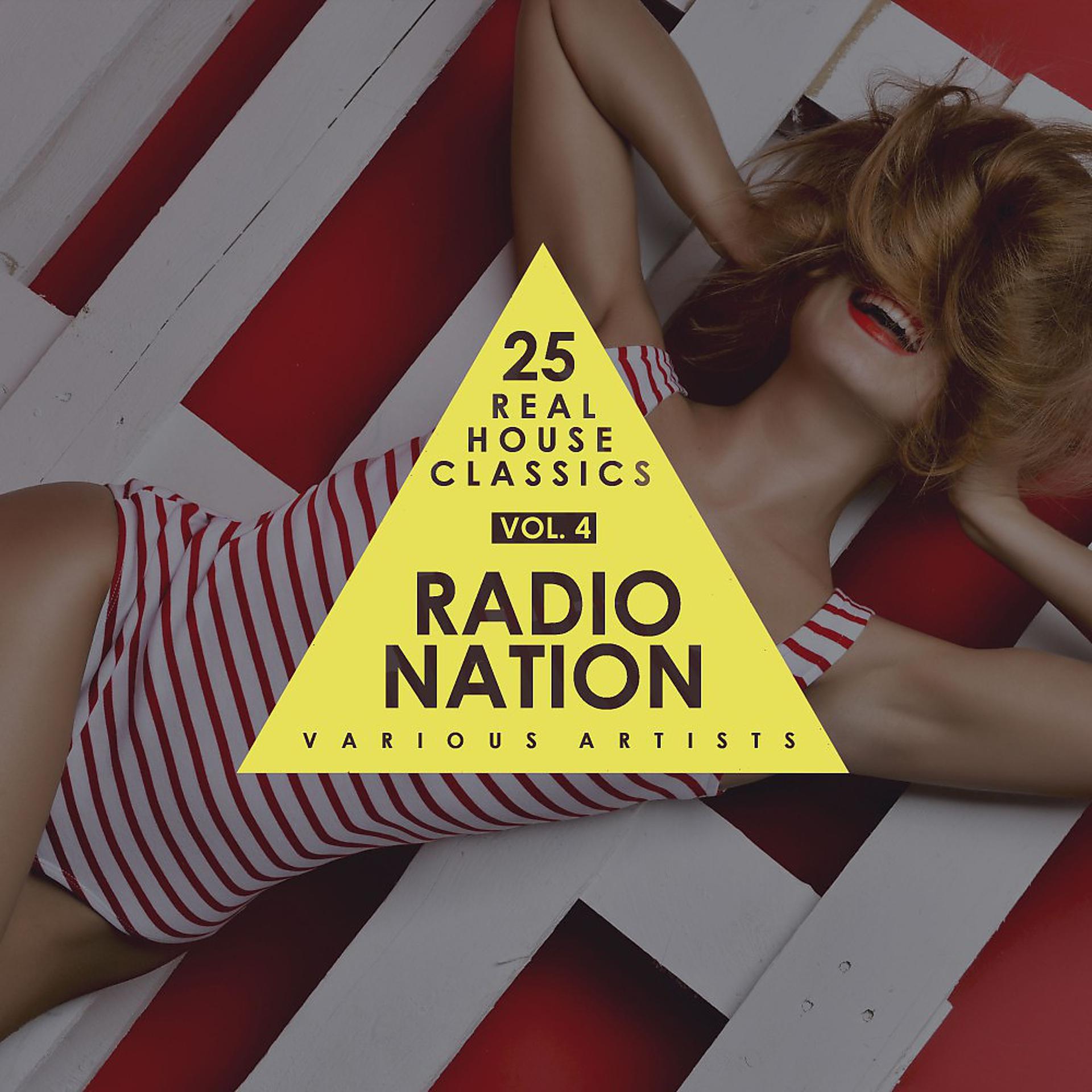 Постер альбома Radio Nation, Vol. 4 (25 Real House Classics)