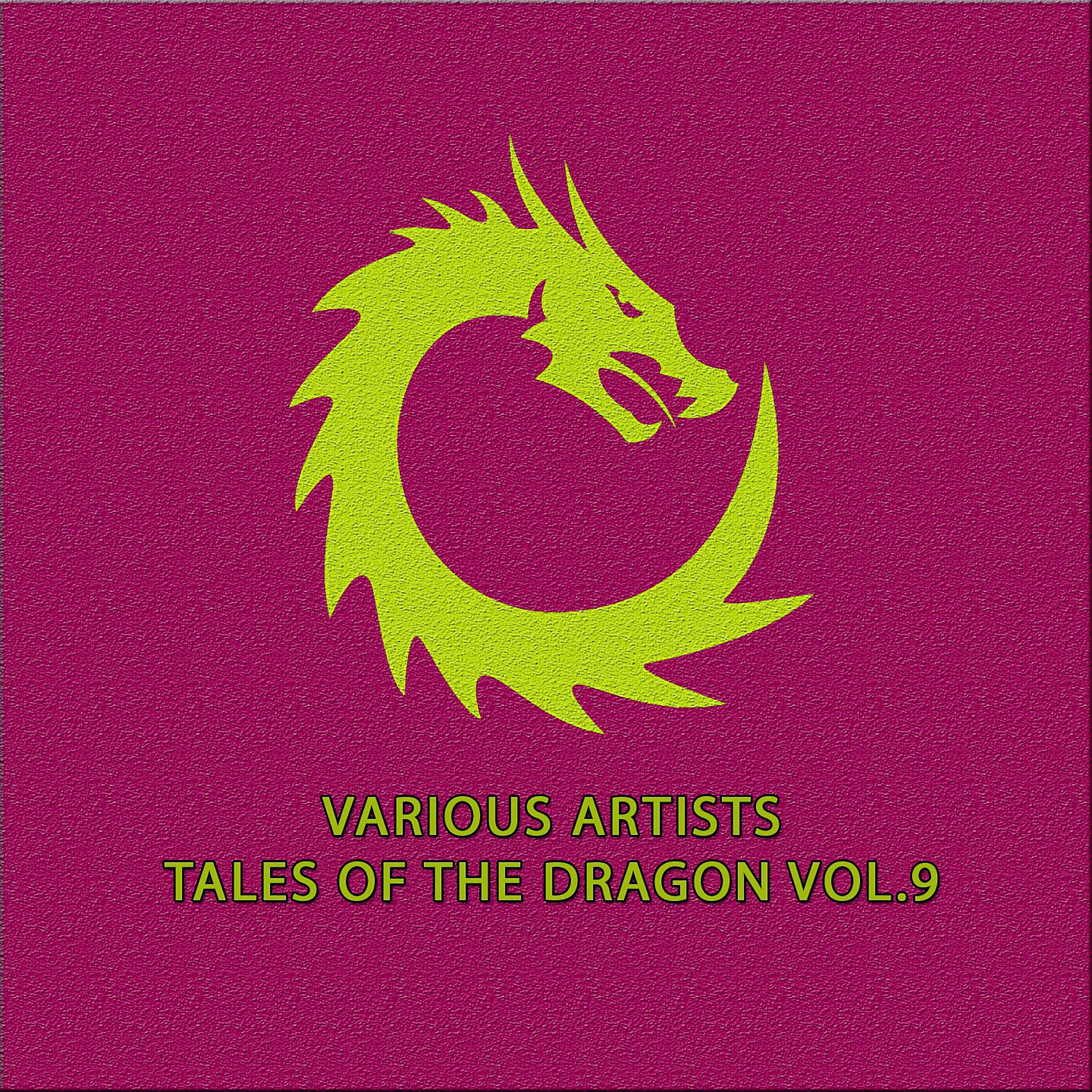 Постер альбома Tales Of The Dragon, Vol.9